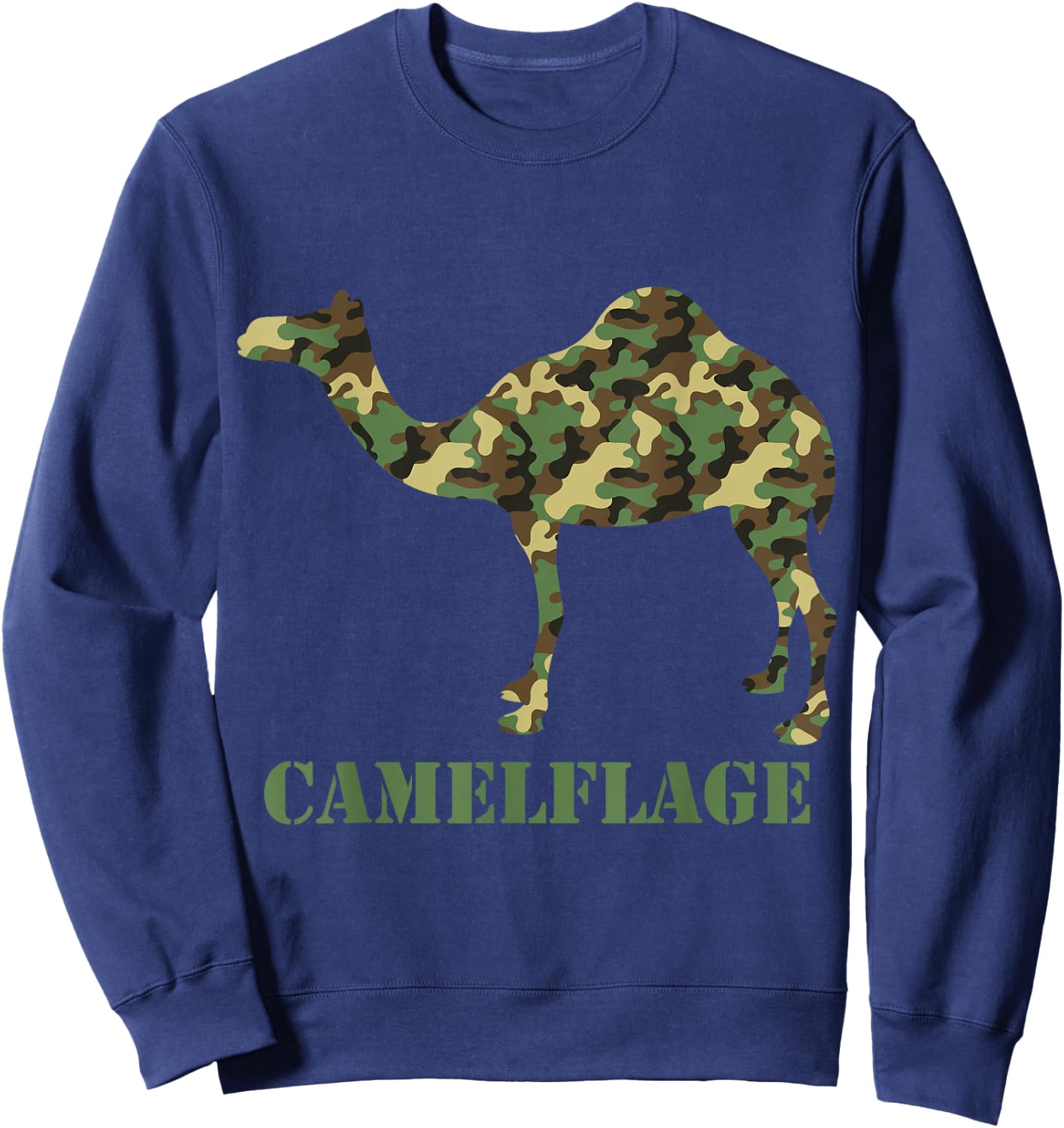 Camelflage I Camel Camouflaged Camo Pants Hump Day Sweatshirt - Sweatshirt | Navy