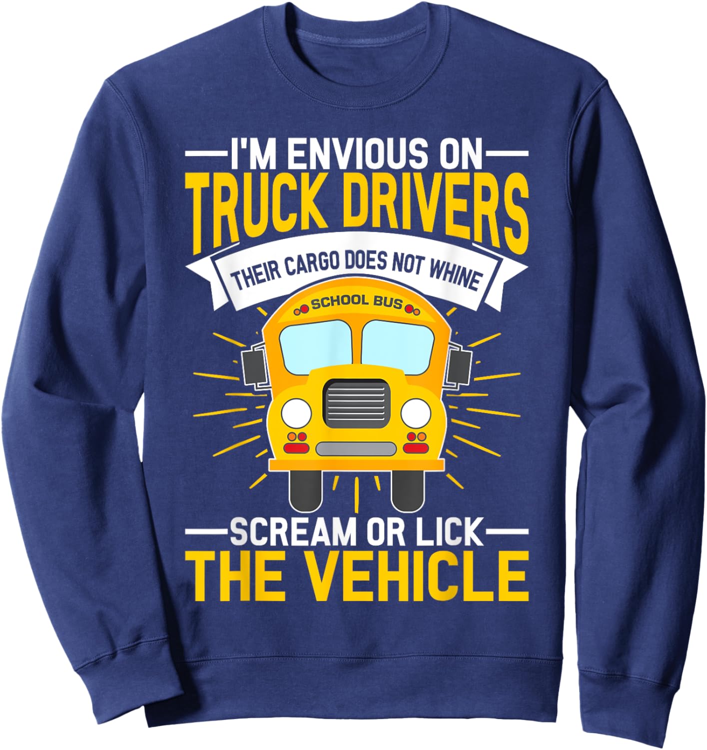 Funny School Bus Driver Sweatshirt - Sweatshirt | Navy