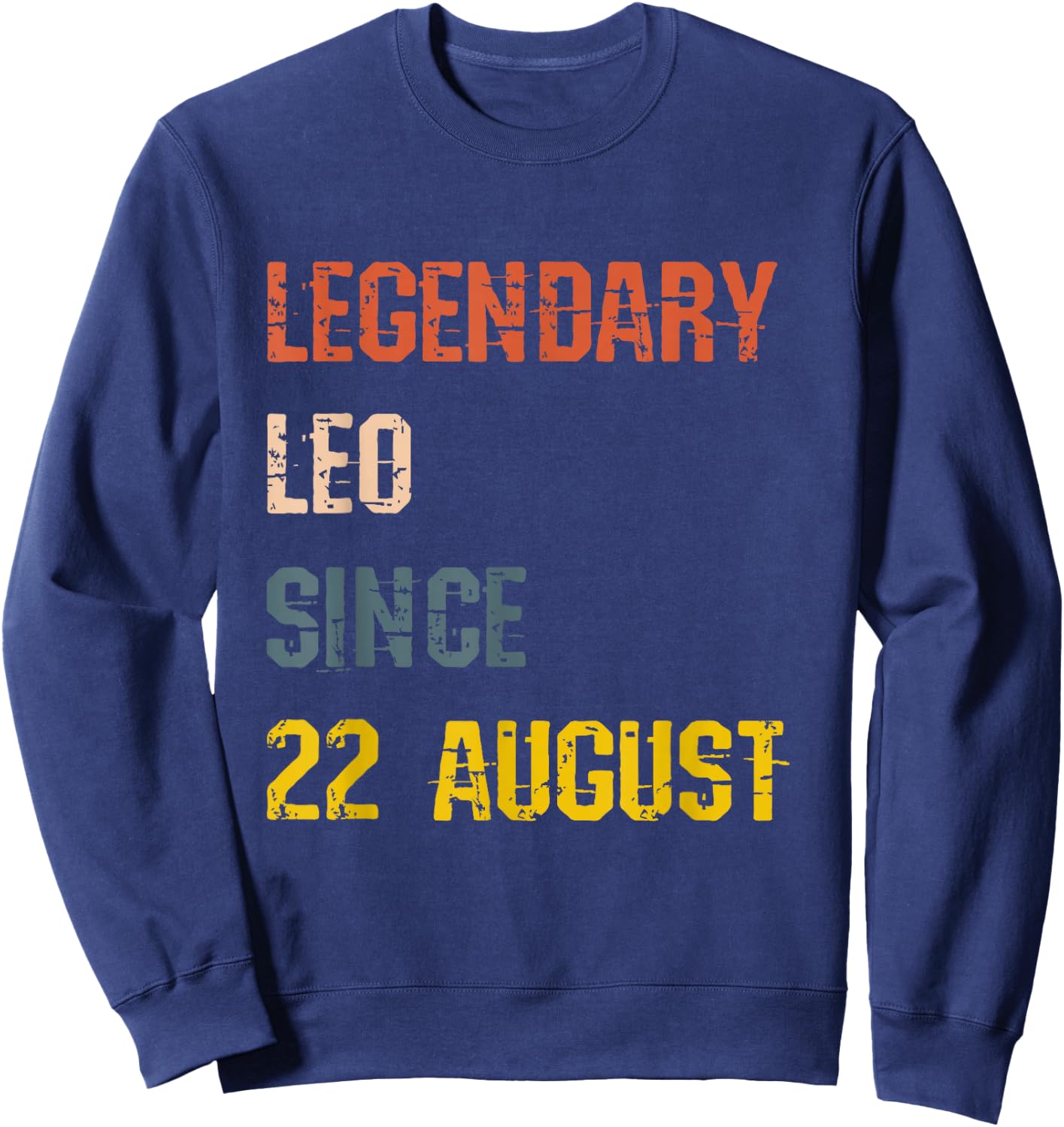 Leo Legend Since 22 August Birthday Sweatshirt - Sweatshirt | Navy