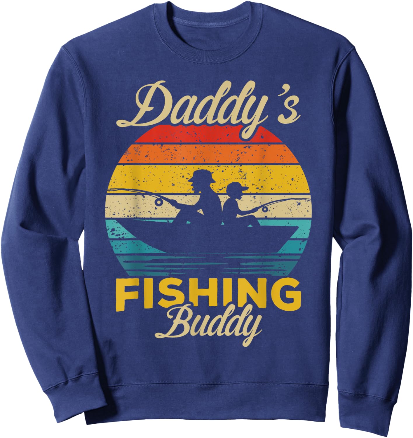 Daddy's Fishing Buddy funny retro dad son Gift fisherman Sweatshirt - Sweatshirt | Navy