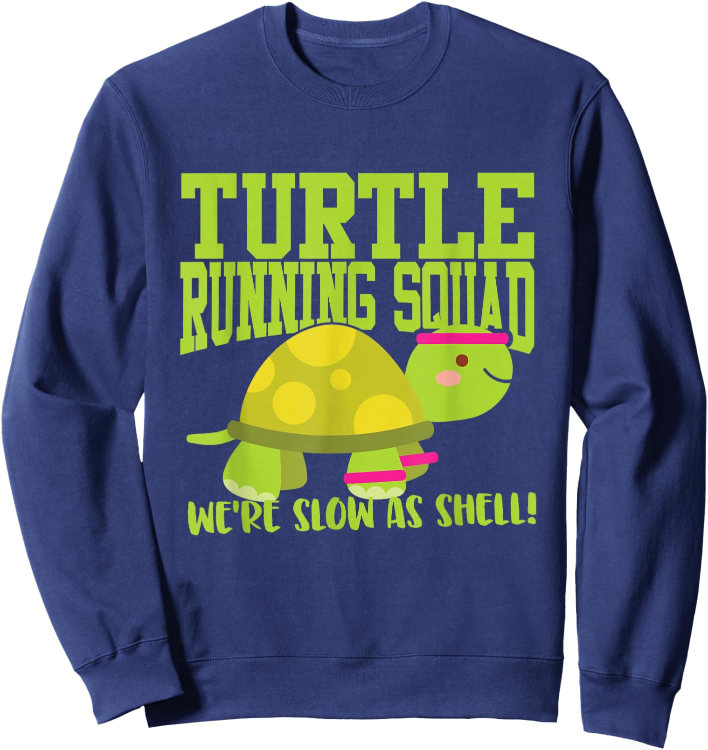 Funny Slow Runner - Turtle Running Squad Sweatshirt - Sweatshirt | Navy
