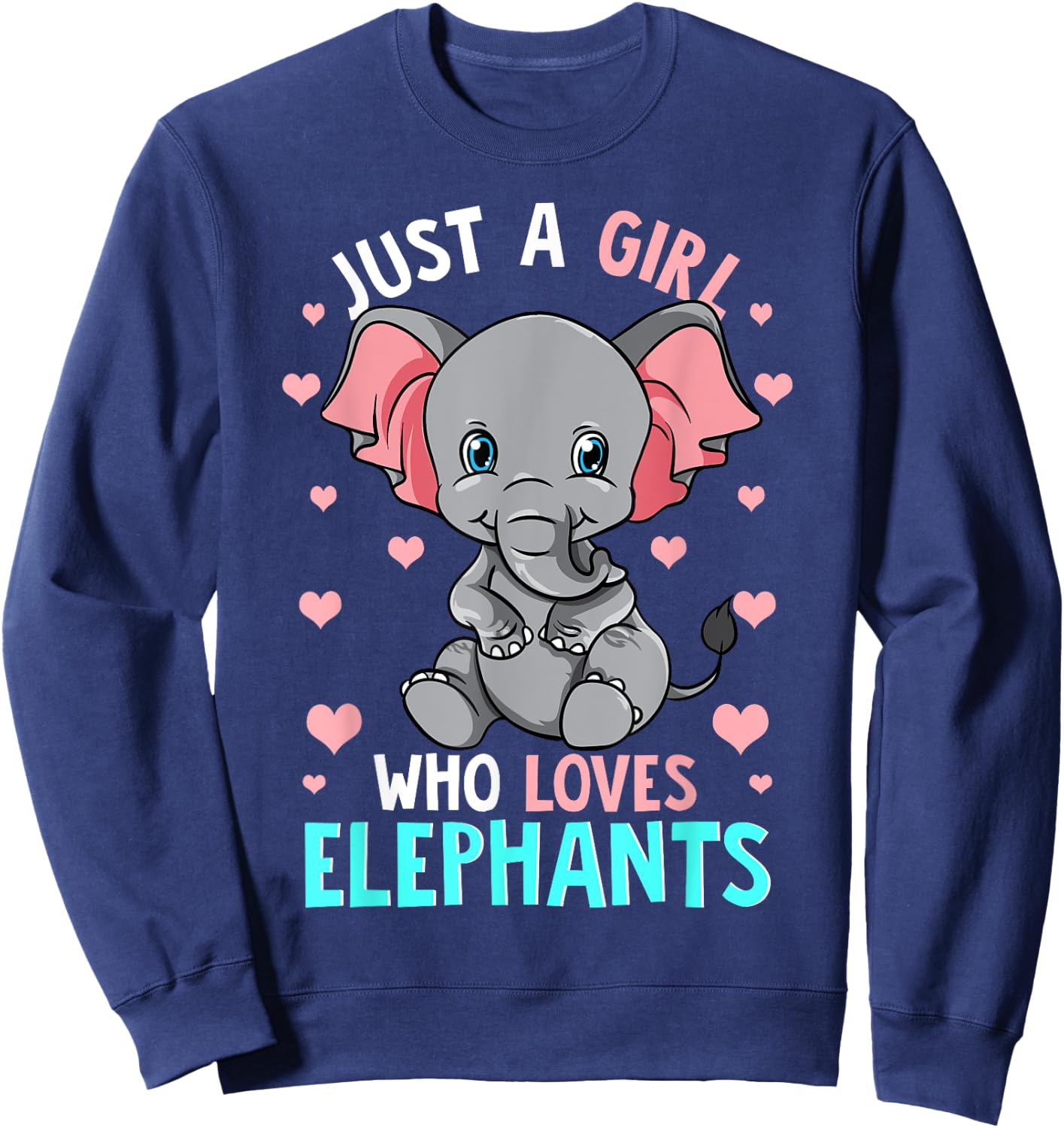 Just A Girl Who Loves Elephants Shirt Elephant Shirt Girls Sweatshirt - Sweatshirt | Navy