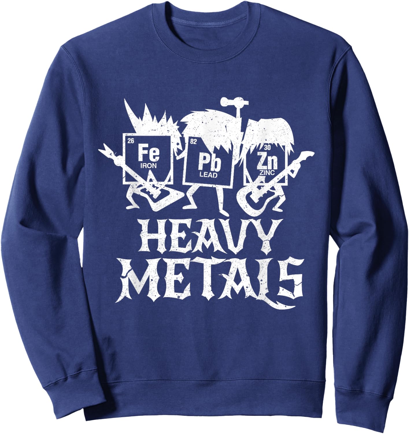 Heavy Metals Funny Periodic Table Chemistry Sweatshirt - Sweatshirt | Navy