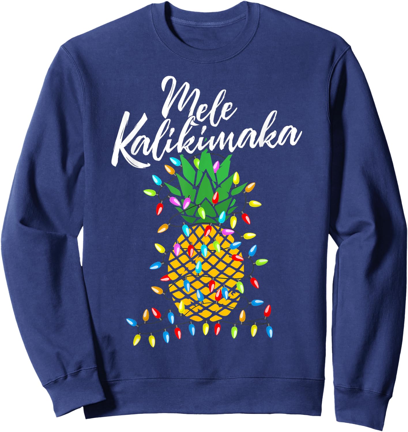 Mele Kalikimaka Pineapple Hawaii - Merry Christmas Sweatshirt - Sweatshirt | Navy