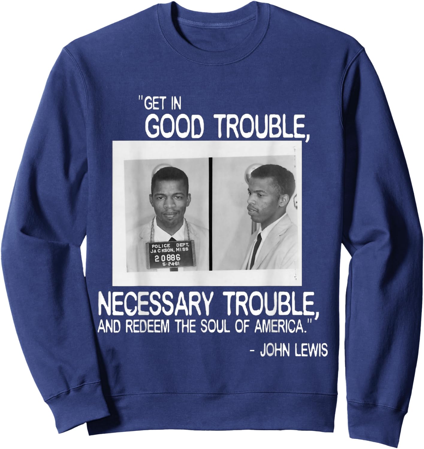John Lewis Mugshot - Full Quote Sweatshirt - Sweatshirt | Navy