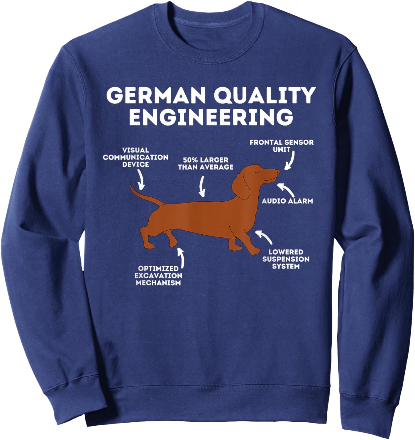Quality German Engineering - Dachshund Lover Wiener Dog Small Sweatshirt - Sweatshirt | Navy