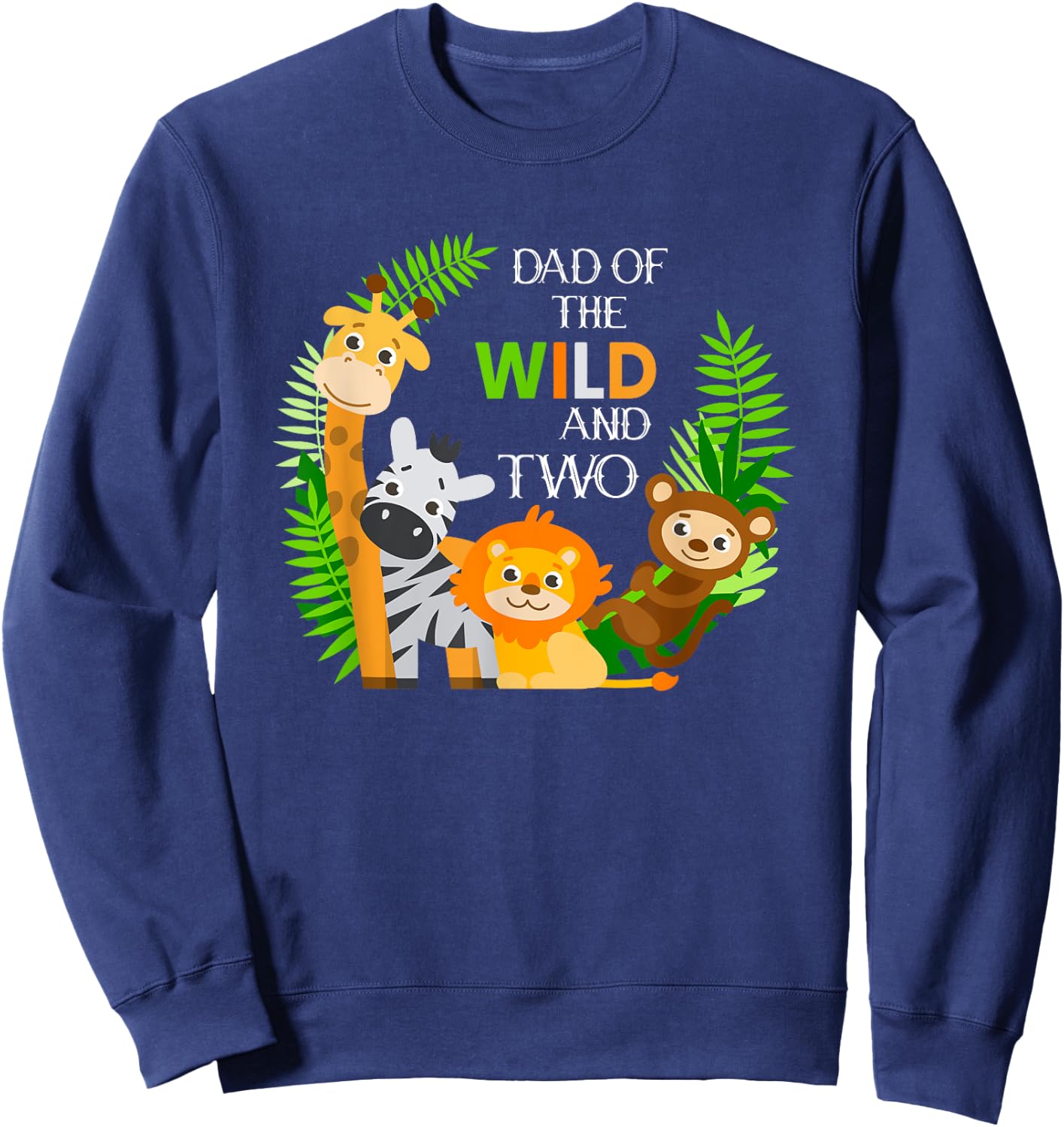 Dad Of The Wild And Two Zoo Theme Bday Party Cute Zoo Staff Sweatshirt - Sweatshirt | Navy