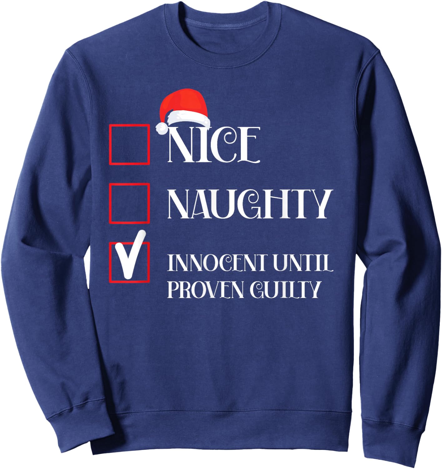 Nice Naughty Innocent Until Proven Guilty Sweatshirt - Sweatshirt | Navy