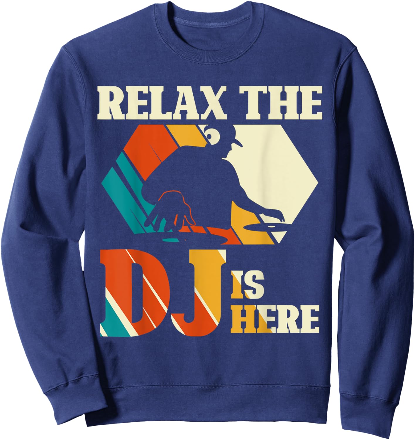 Relax, the DJ is here vintage disc jockey Sweatshirt - Sweatshirt | Navy