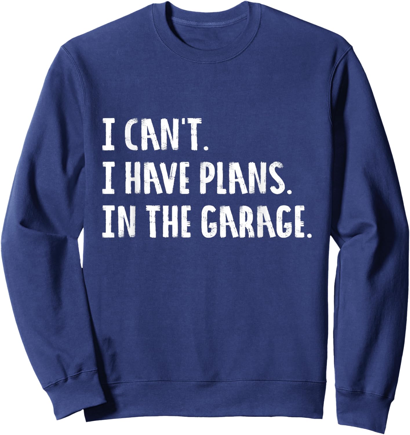 Engineer Garage Car Guy Saracastic Joke | Small Sweatshirt - Sweatshirt | Navy