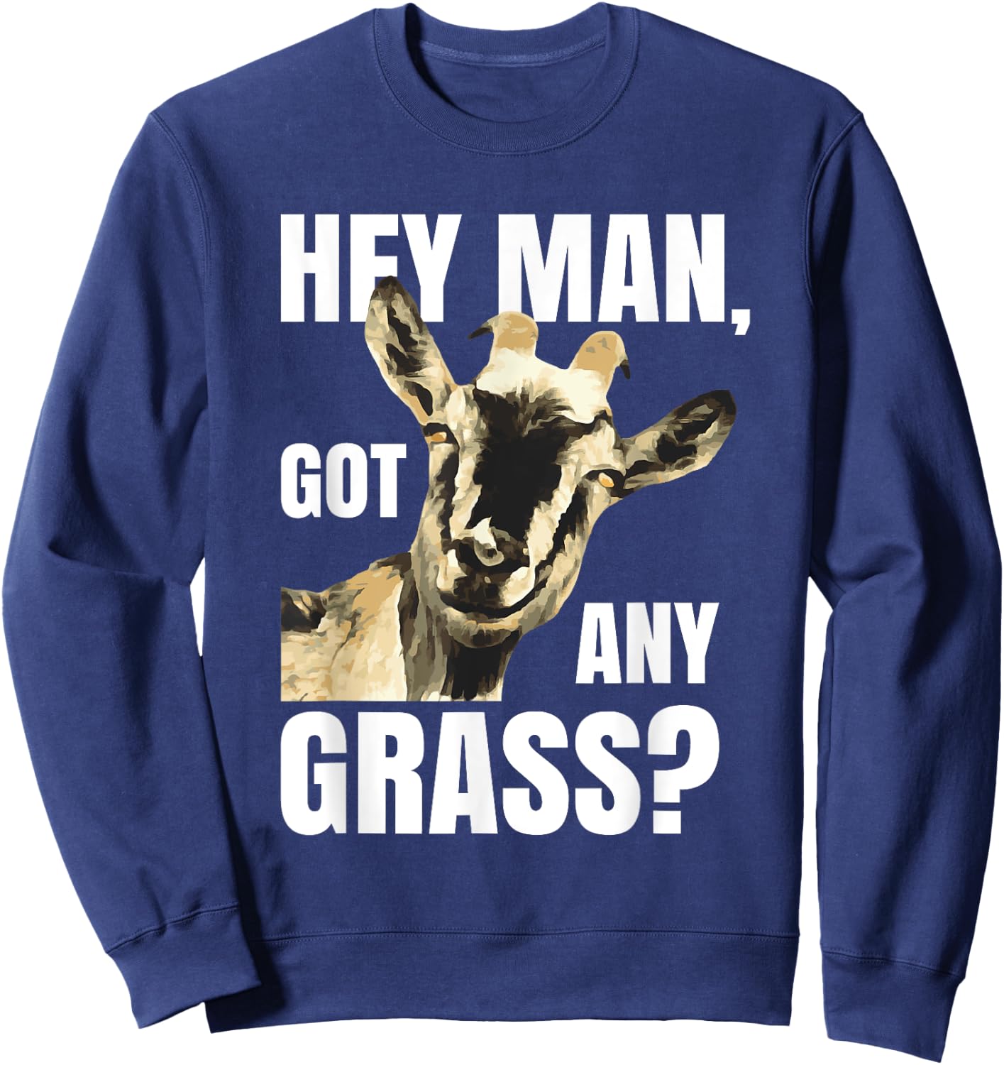 Farm Animal Pun Goat Shirts | Pets Meme Funny Goat Sweatshirt - Sweatshirt | Navy