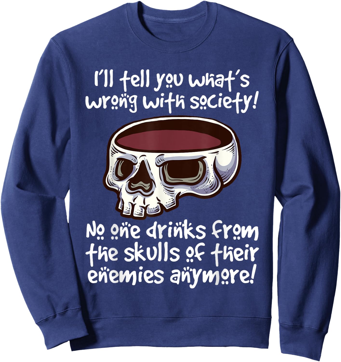 Fake company drink from your enemies' skull Sweatshirt - Sweatshirt | Navy