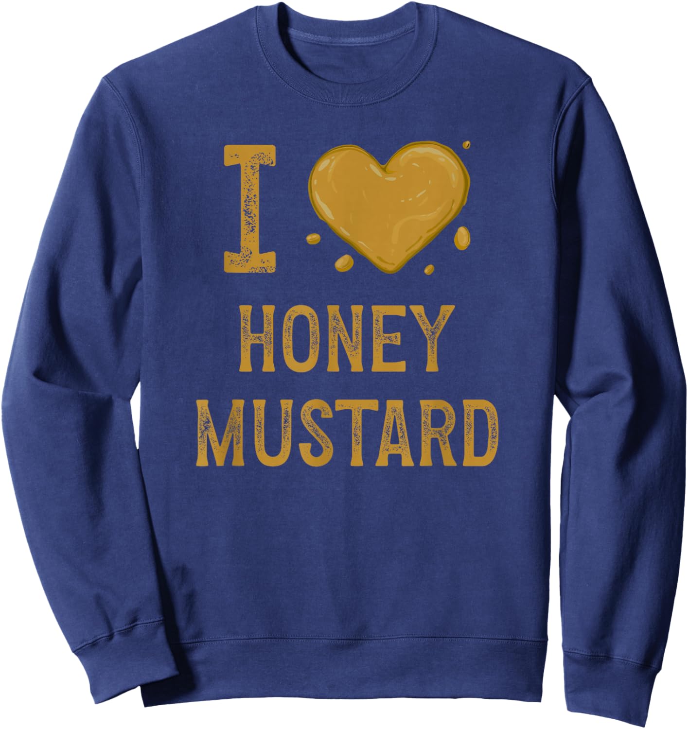 Funny I Love Honey Mustard Heart Sweatshirt - Sweatshirt | Navy