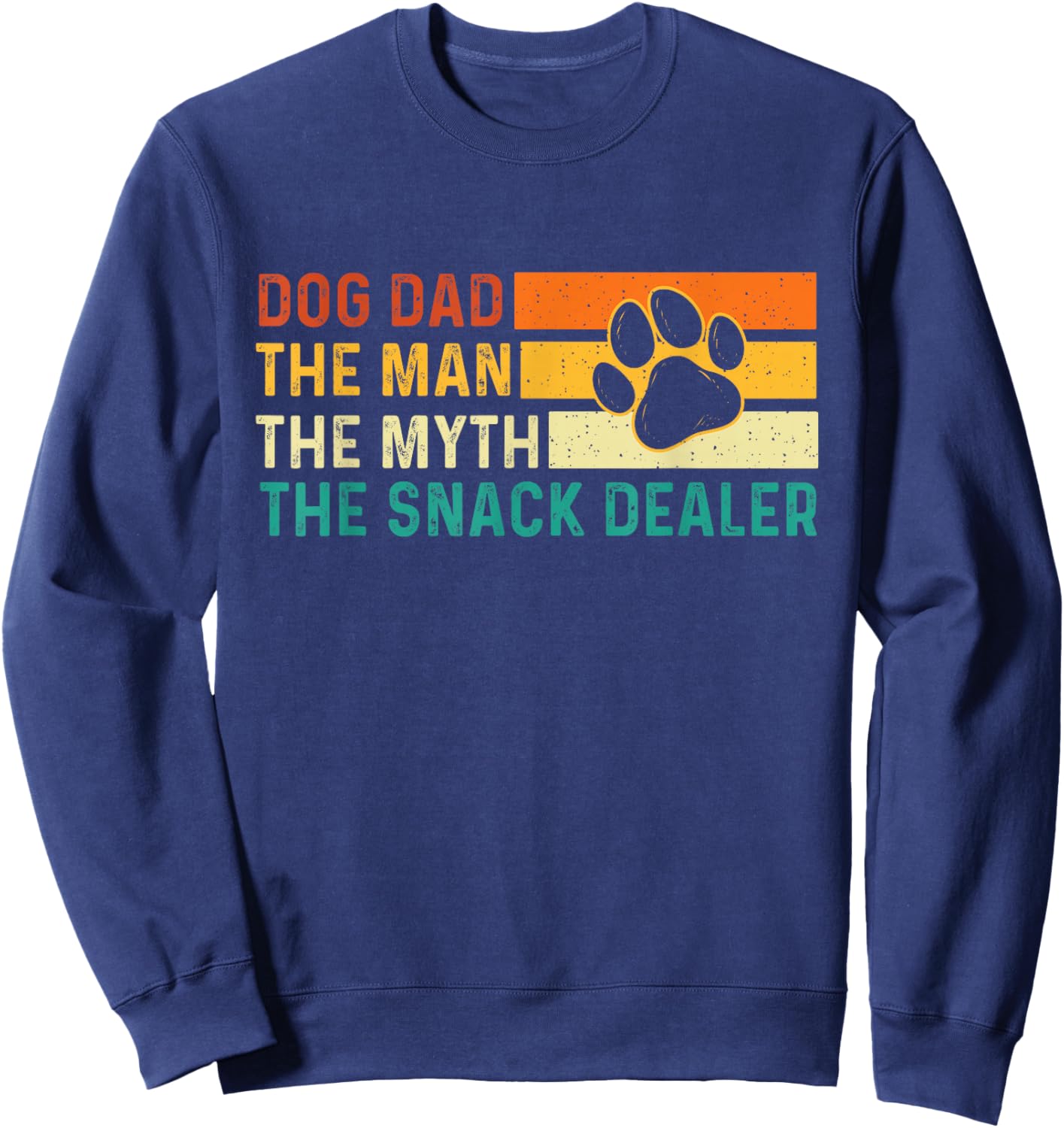 Dog Dad The Man The Myth The Snack Dealer - Dog Lover Sweatshirt - Sweatshirt | Navy