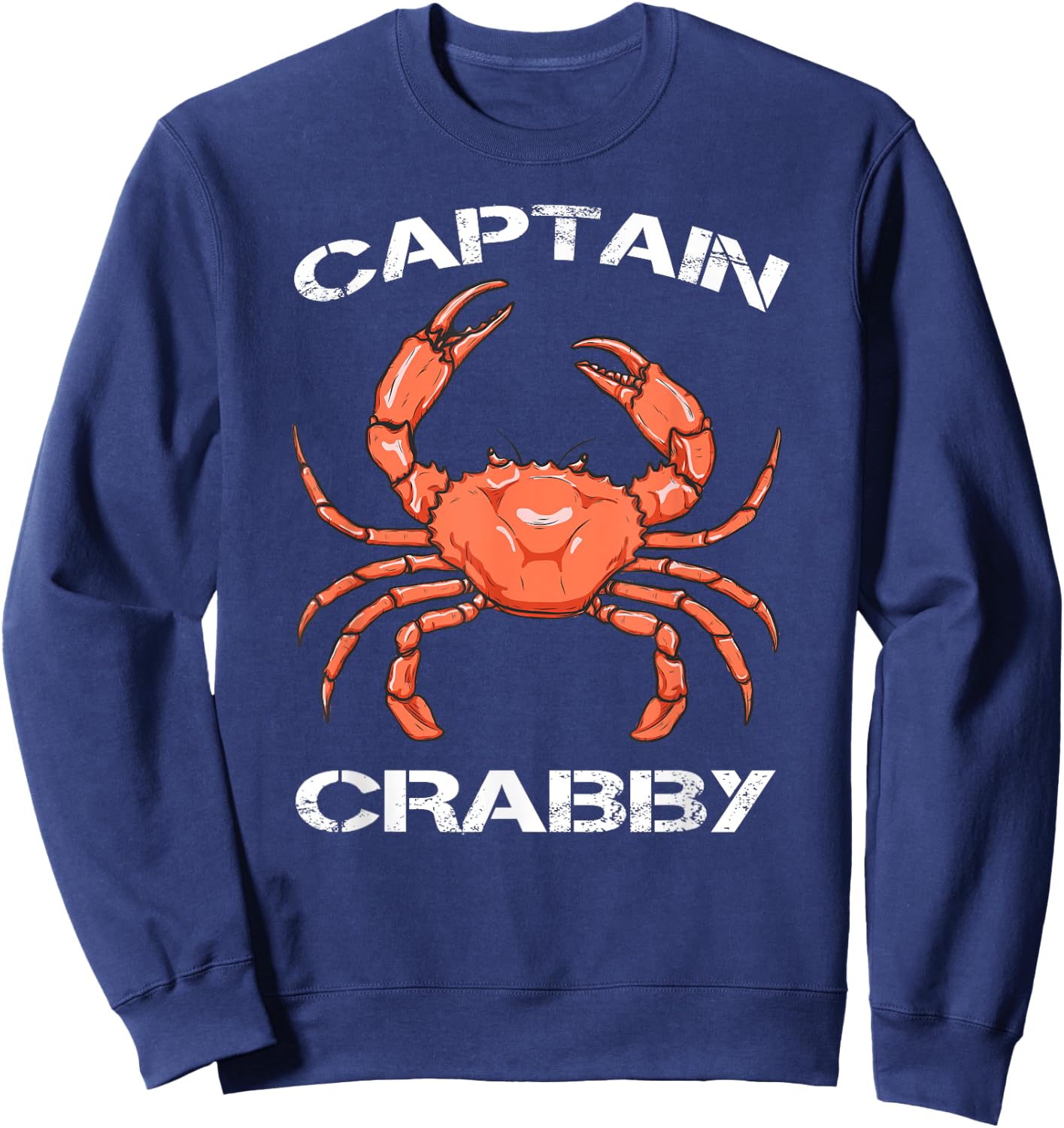 Captain Crabby | Funny Crabby Mood For Crab Lovers Gift Sweatshirt - Sweatshirt | Navy