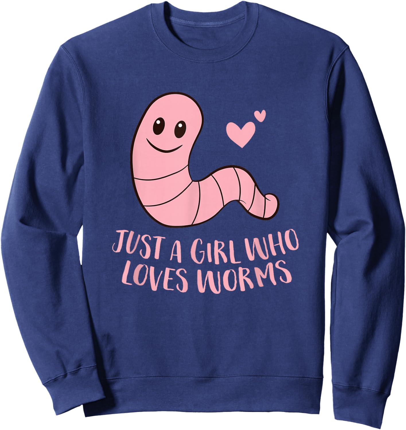 Just a Girl Who Loves Worms Cute Worm Girl Small Sweatshirt - Sweatshirt | Navy