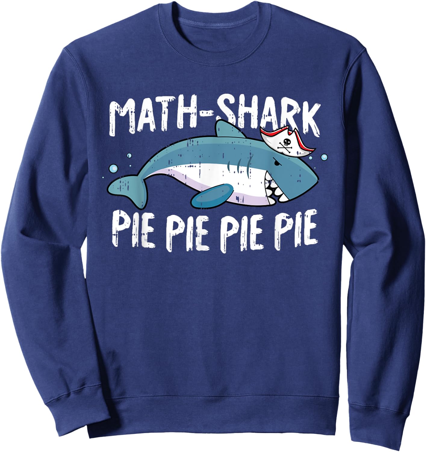 Shark Pi Day Funny Pie Math Symbols Teacher Student Gifts Sweatshirt - Sweatshirt | Navy