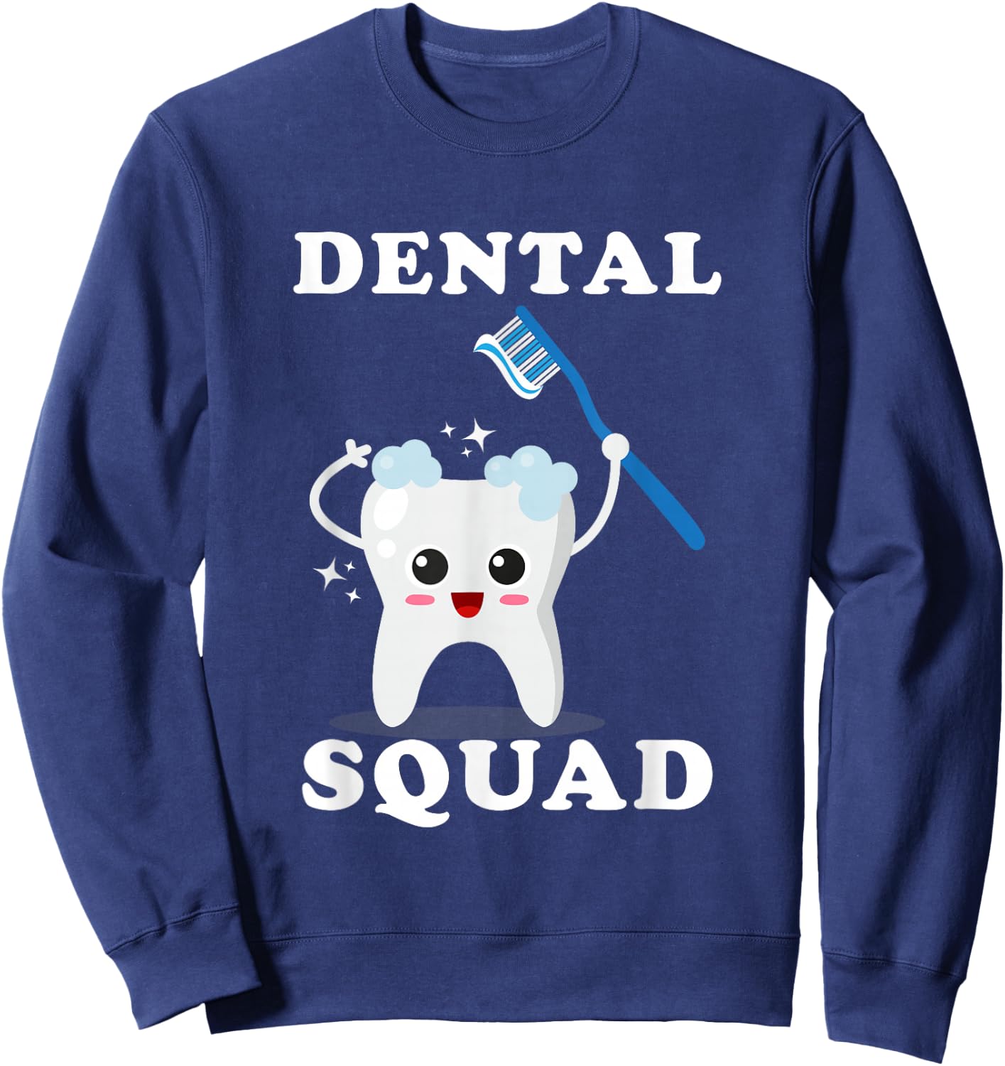 Dental Assistant Dentist Student Dental Squad Gift Men Women Sweatshirt - Sweatshirt | Navy