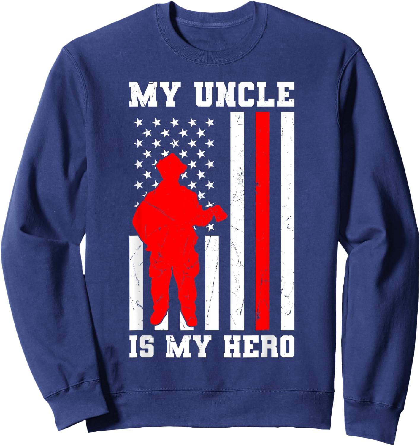 My Uncle is my Hero Firefighter Thin Red Line Flag Sweatshirt - Sweatshirt | Navy