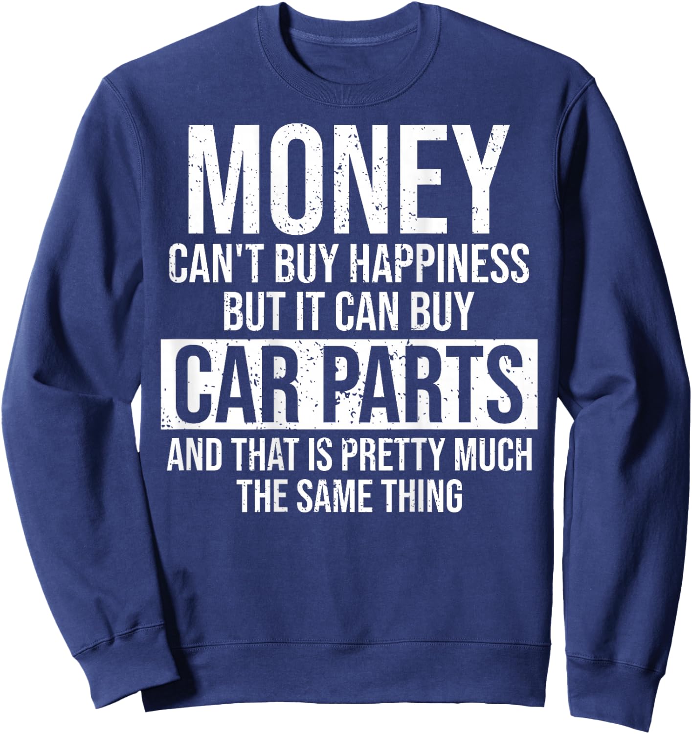 Can Buy Car Parts Funny Car Guy Mechanic Garage Gift Sweatshirt - Sweatshirt | Navy