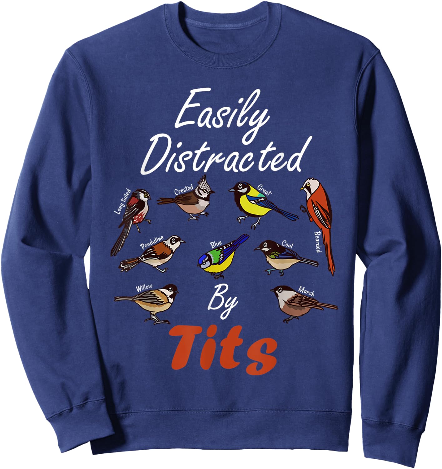 Nice Tits Funny Bird Watching Birder Men & Women Gift Sweatshirt - Sweatshirt | Navy