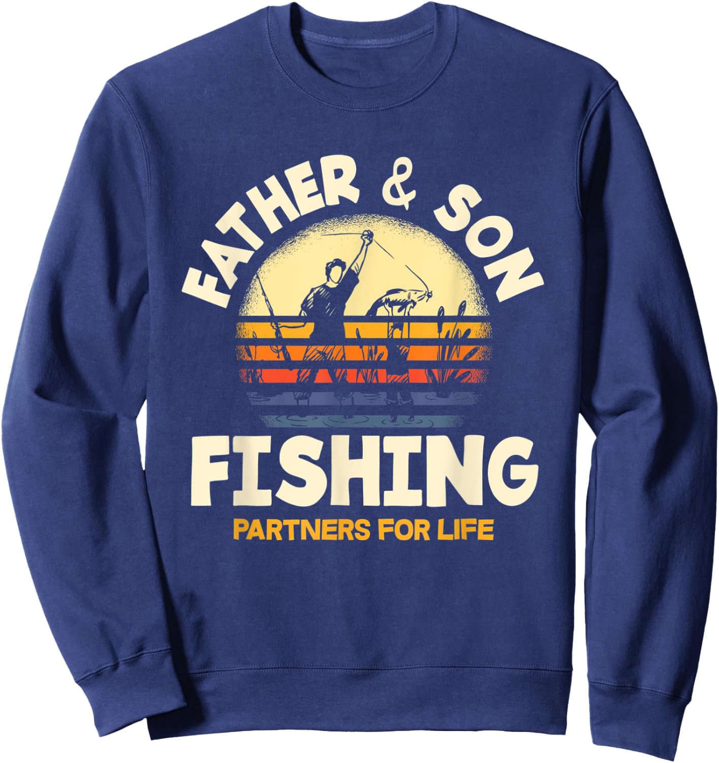 Father and Son Fishing Partners For Life Funny Fishing Sweatshirt - Sweatshirt | Navy