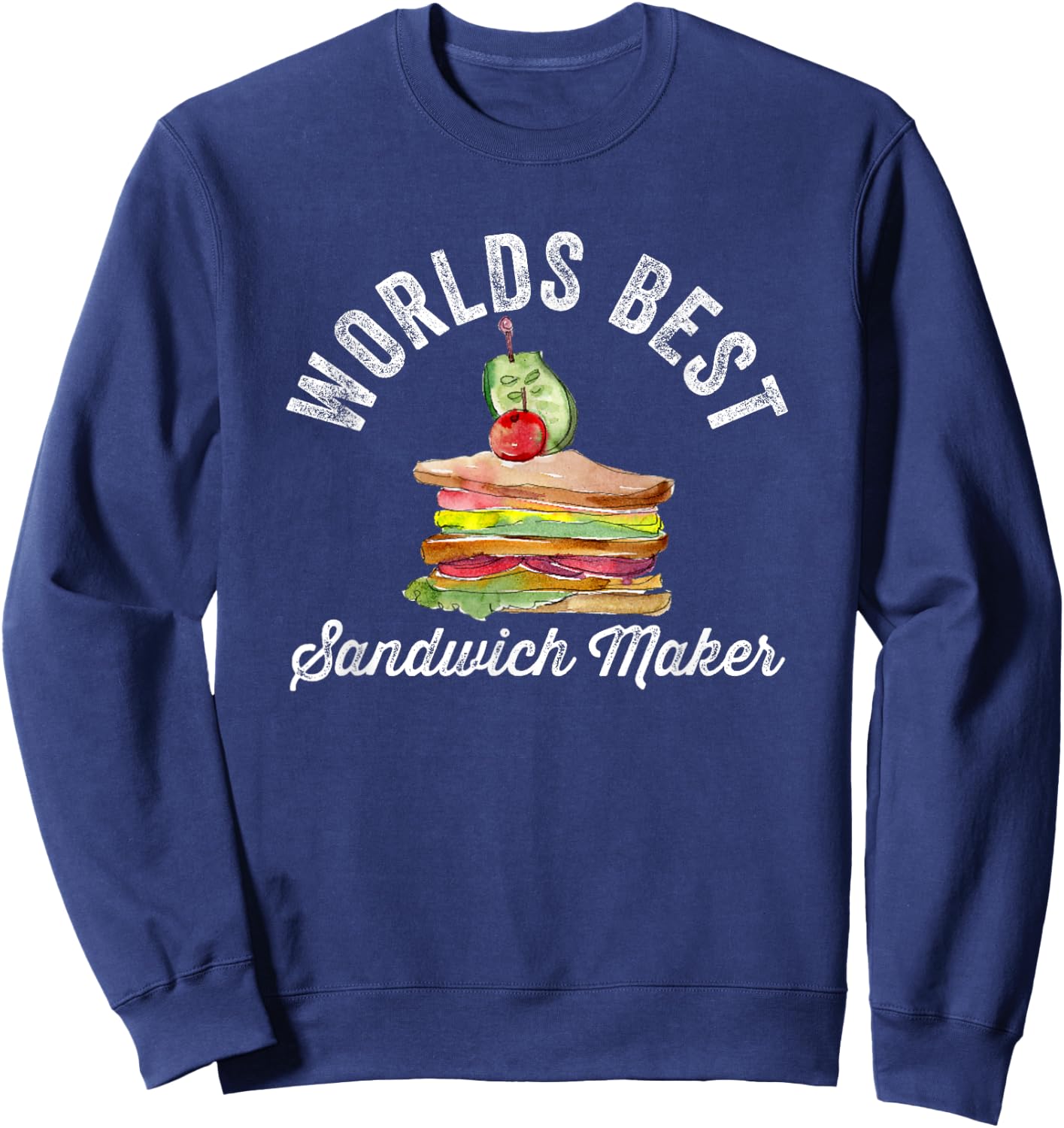 Worlds Best Sandwich Maker Grill Cheese Egg Breakfast Chef Sweatshirt - Sweatshirt | Navy