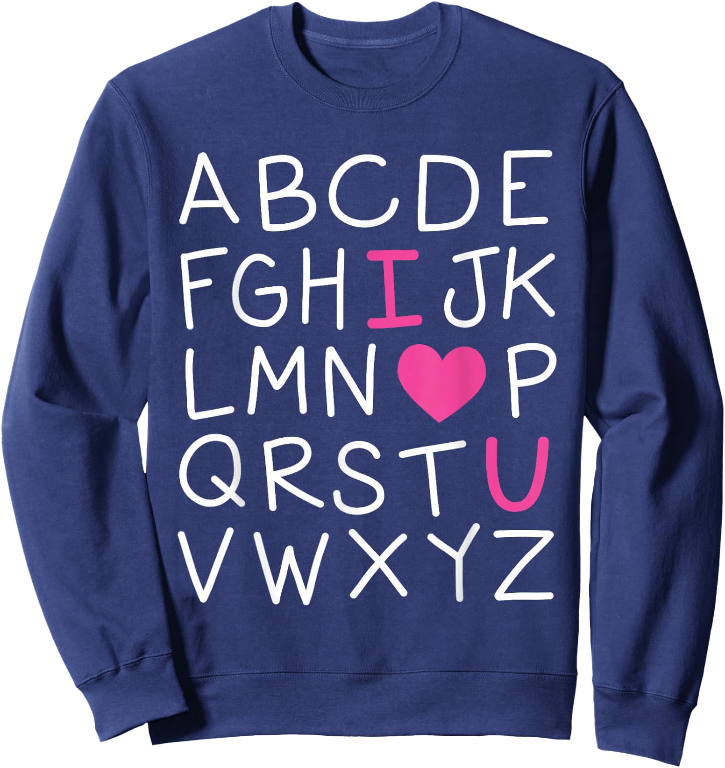 Valentines Day ABC I Love You Alphabet Teacher Girls Boys Sweatshirt - Sweatshirt | Navy