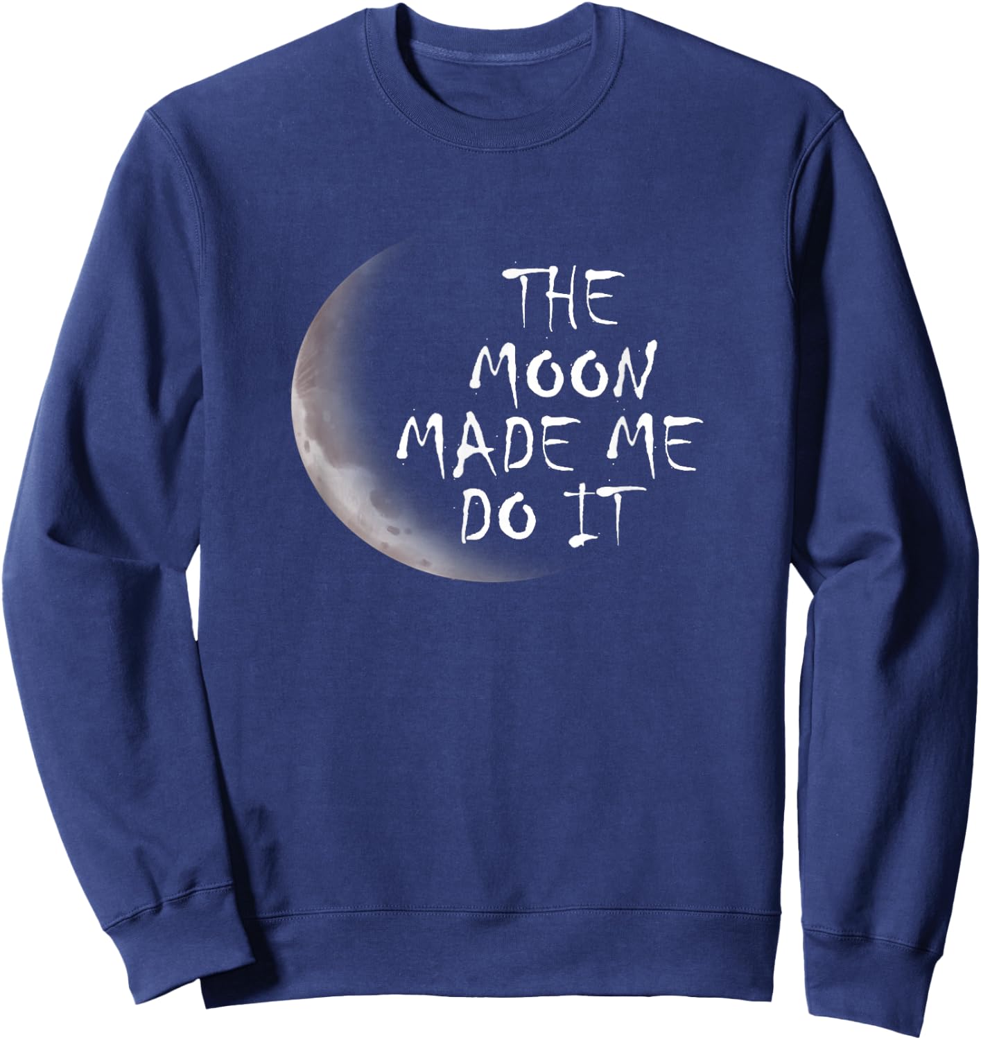 The Moon Made Me Do It Sweatshirt - Sweatshirt | Navy