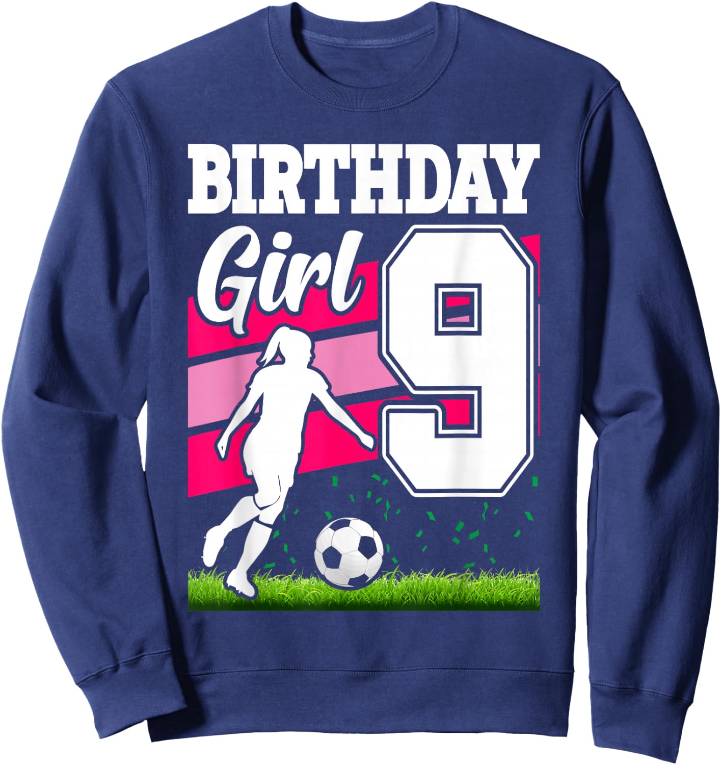 9 Year Old Soccer Birthday Party Theme 9th For Girl Sweatshirt - Sweatshirt | Navy