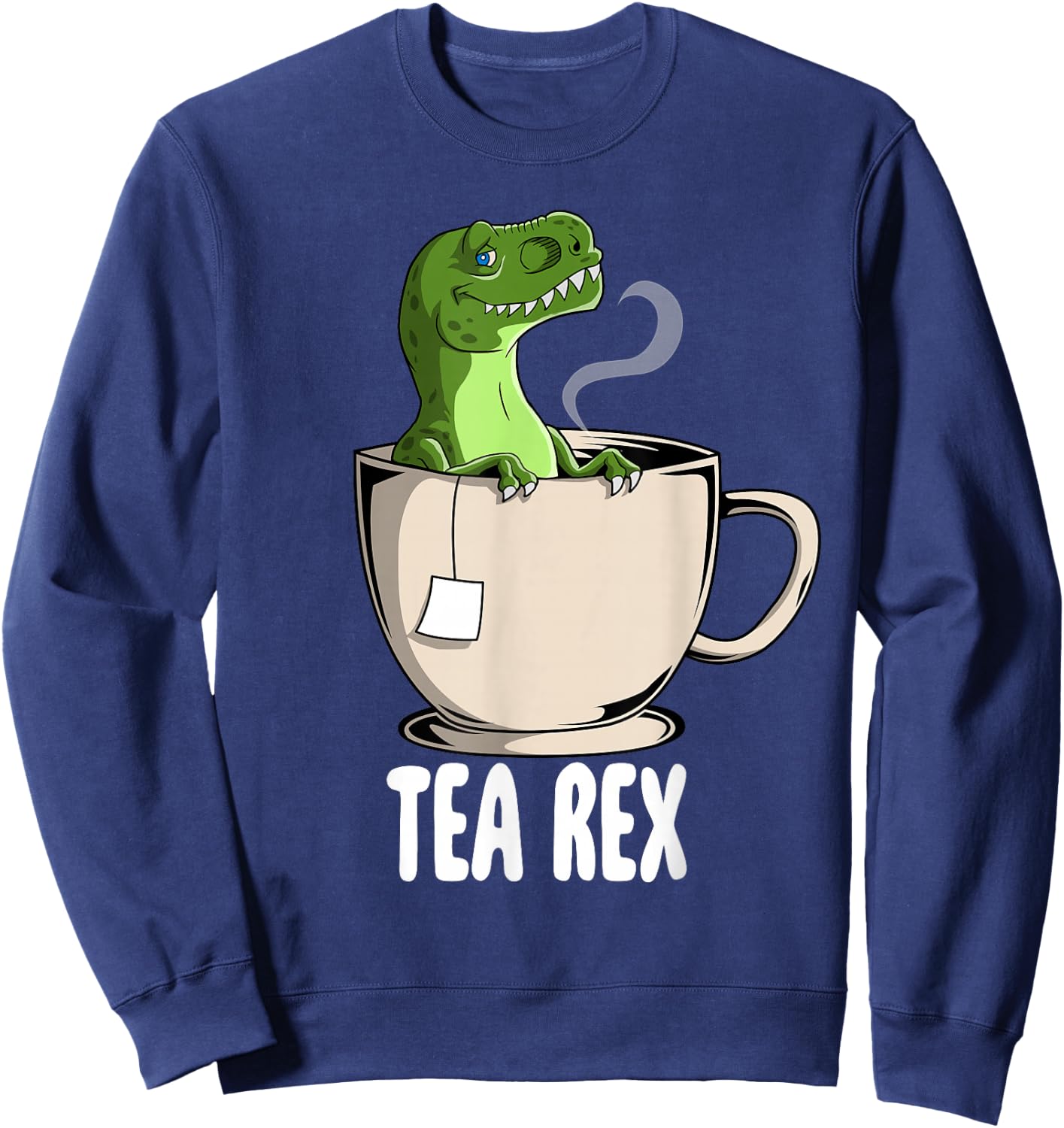 Tea Rex Shirt T-Rex Dinosaur Joke Pun Humor Funny Dino Sweatshirt - Sweatshirt | Navy