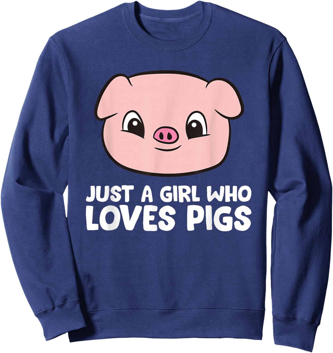 Pigs Farmer Girl Just a Girl Who Loves Pigs Sweatshirt - Sweatshirt | Navy