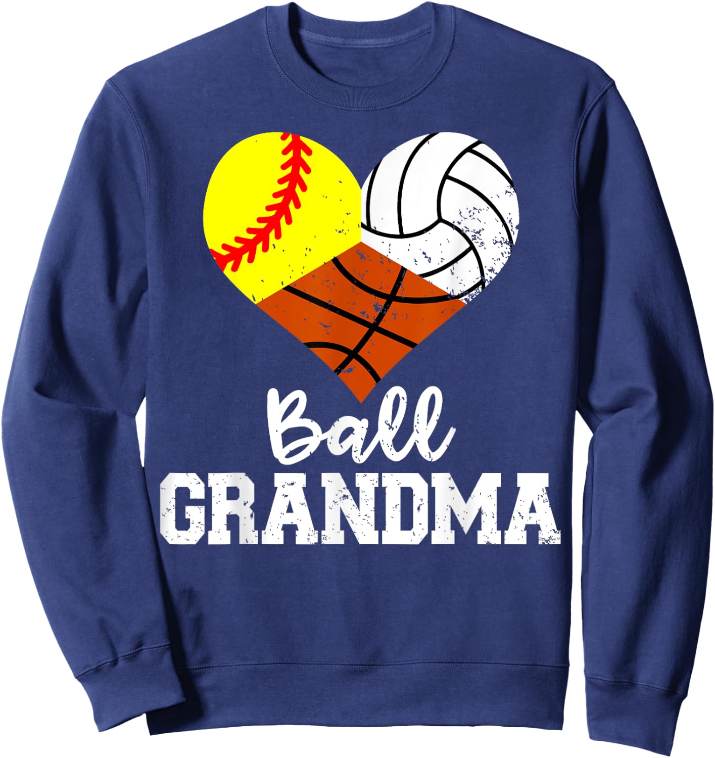 Ball Grandma Funny Softball Volleyball Basketball Sweatshirt - Sweatshirt | Navy