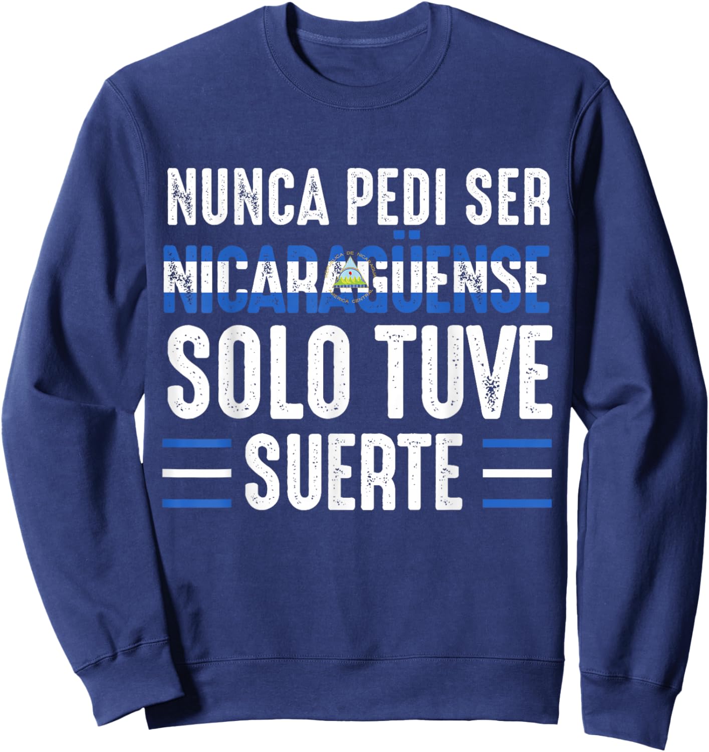 Nicaragua Flag Camiseta Nicaraguan Nicoya Pinoleros Nica Sweatshirt - Sweatshirt | Navy