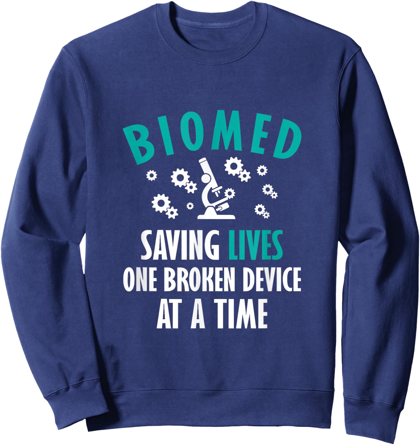 Funny Biomed Tech, Biomed Engineer, Biomedical Technician Sweatshirt - Sweatshirt | Navy