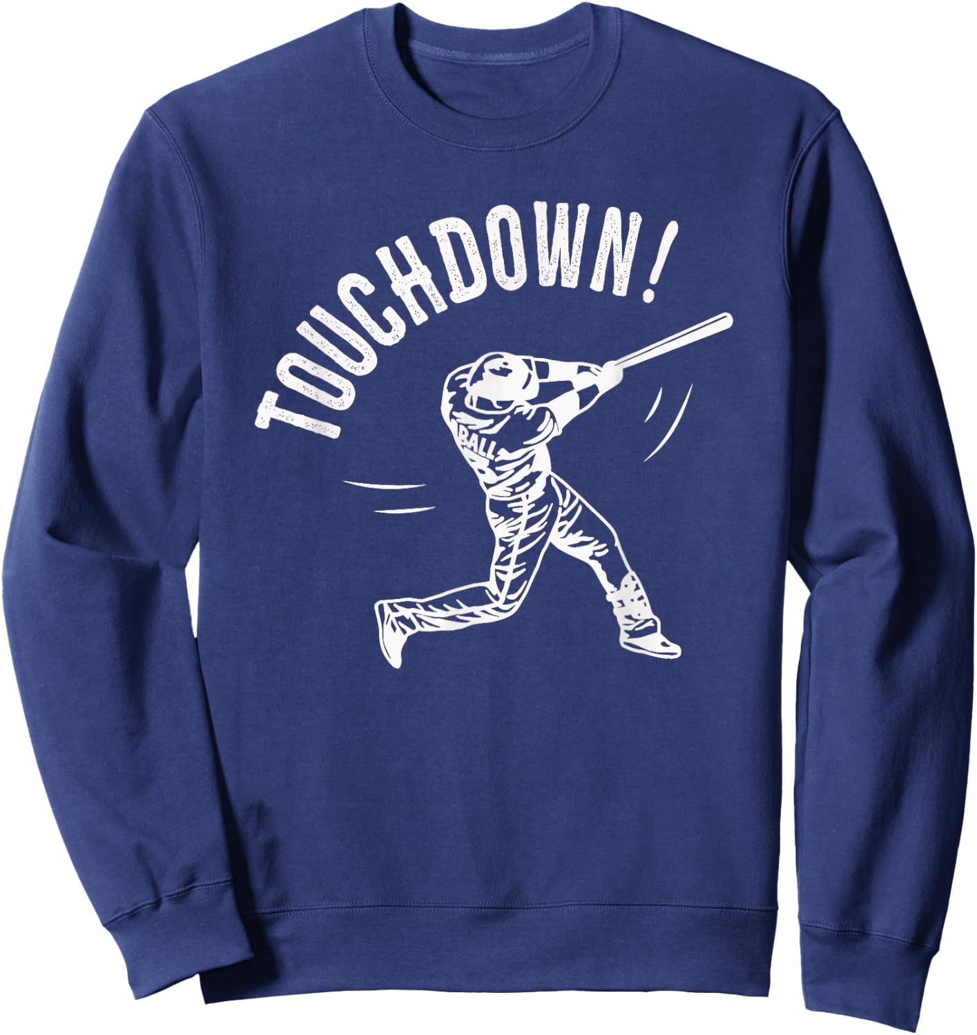 Touchdown Baseball Funny Sweatshirt - Sweatshirt | Navy