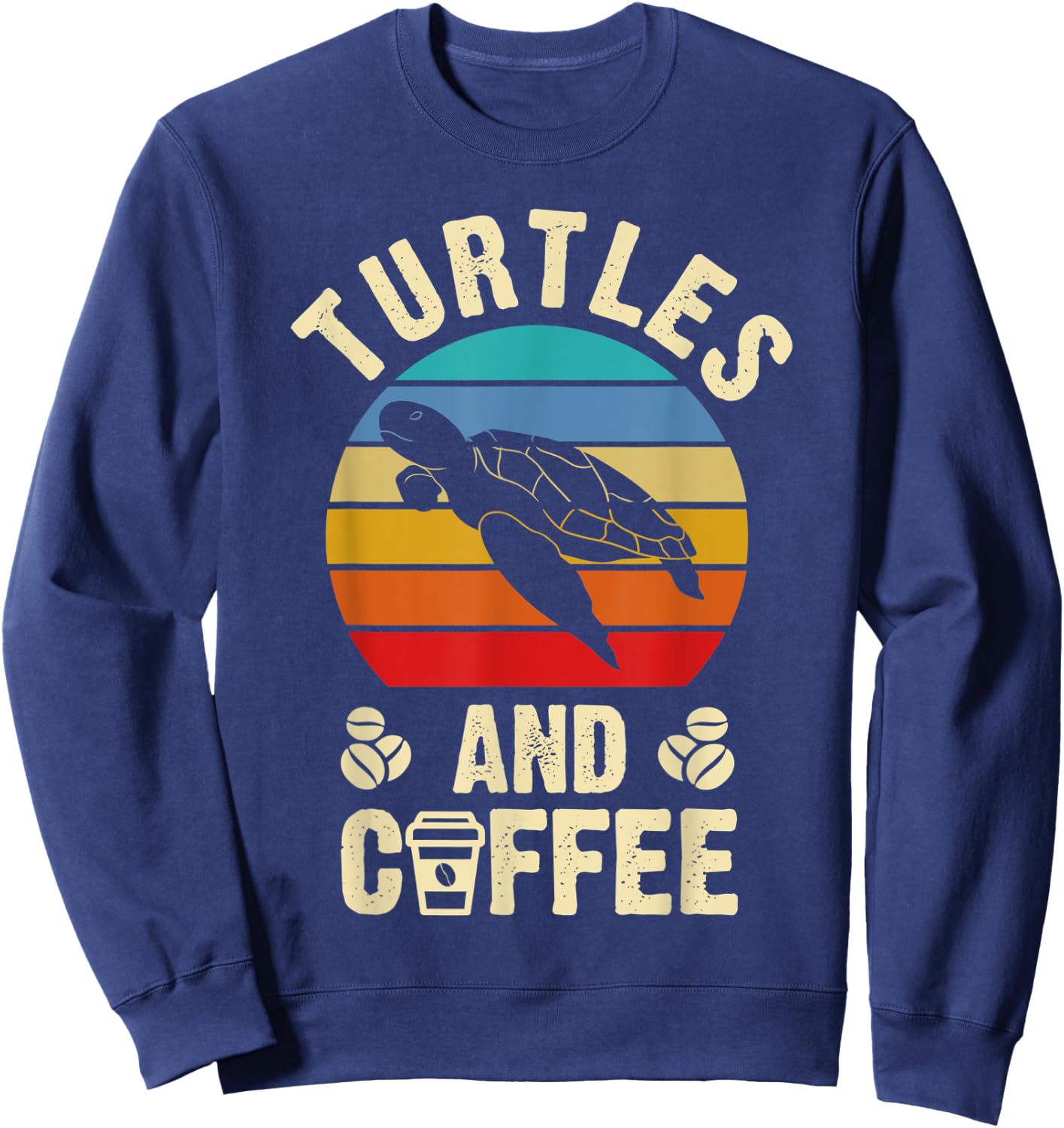I like Turtles & Coffee Funny vintage Pet theme lover gift Sweatshirt - Sweatshirt | Navy