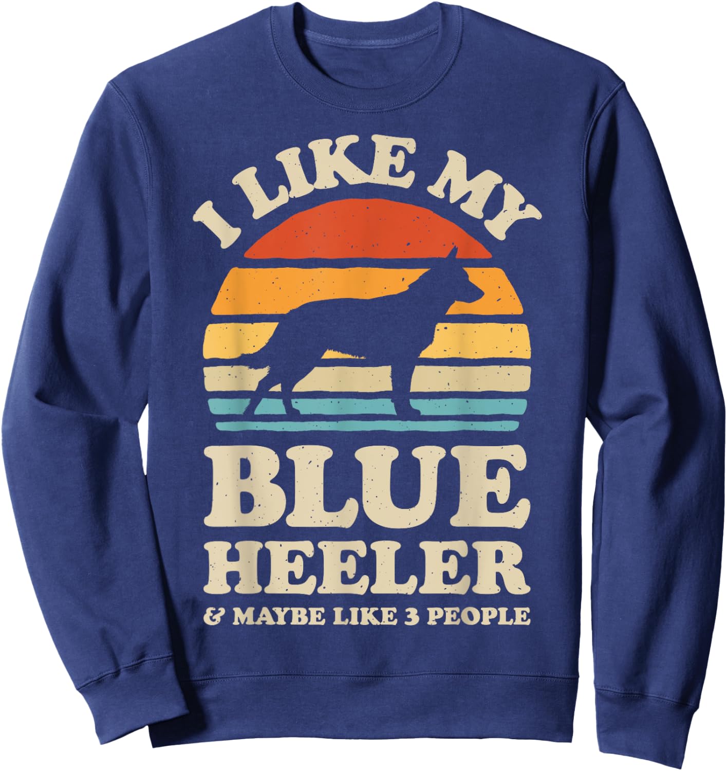 I Like My Blue Heeler Australian Cattle Dog Retro Vintage Women Girls Kids Sweatshirt - Sweatshirt | Navy