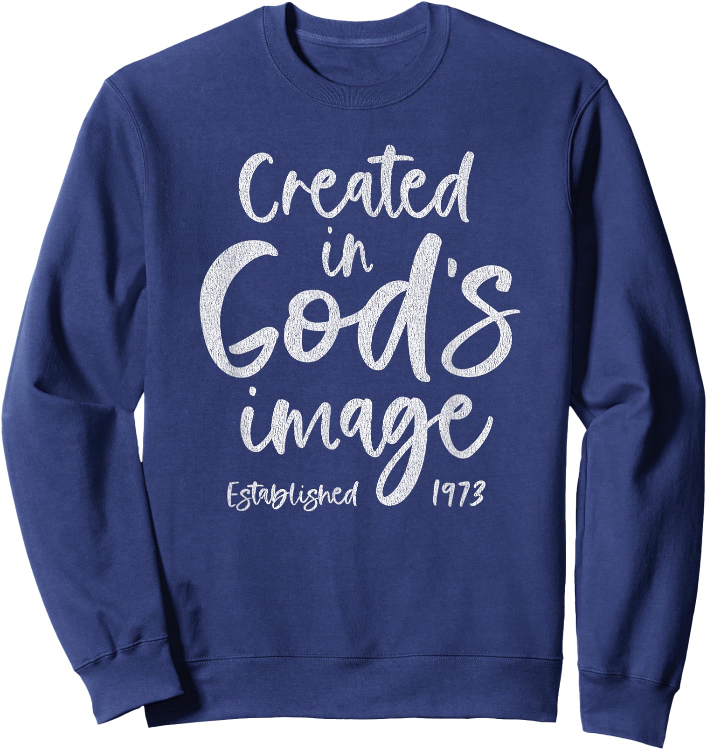 52 Year Old Christian Jesus and God 1973 52nd Birthday Sweatshirt - Sweatshirt | Navy