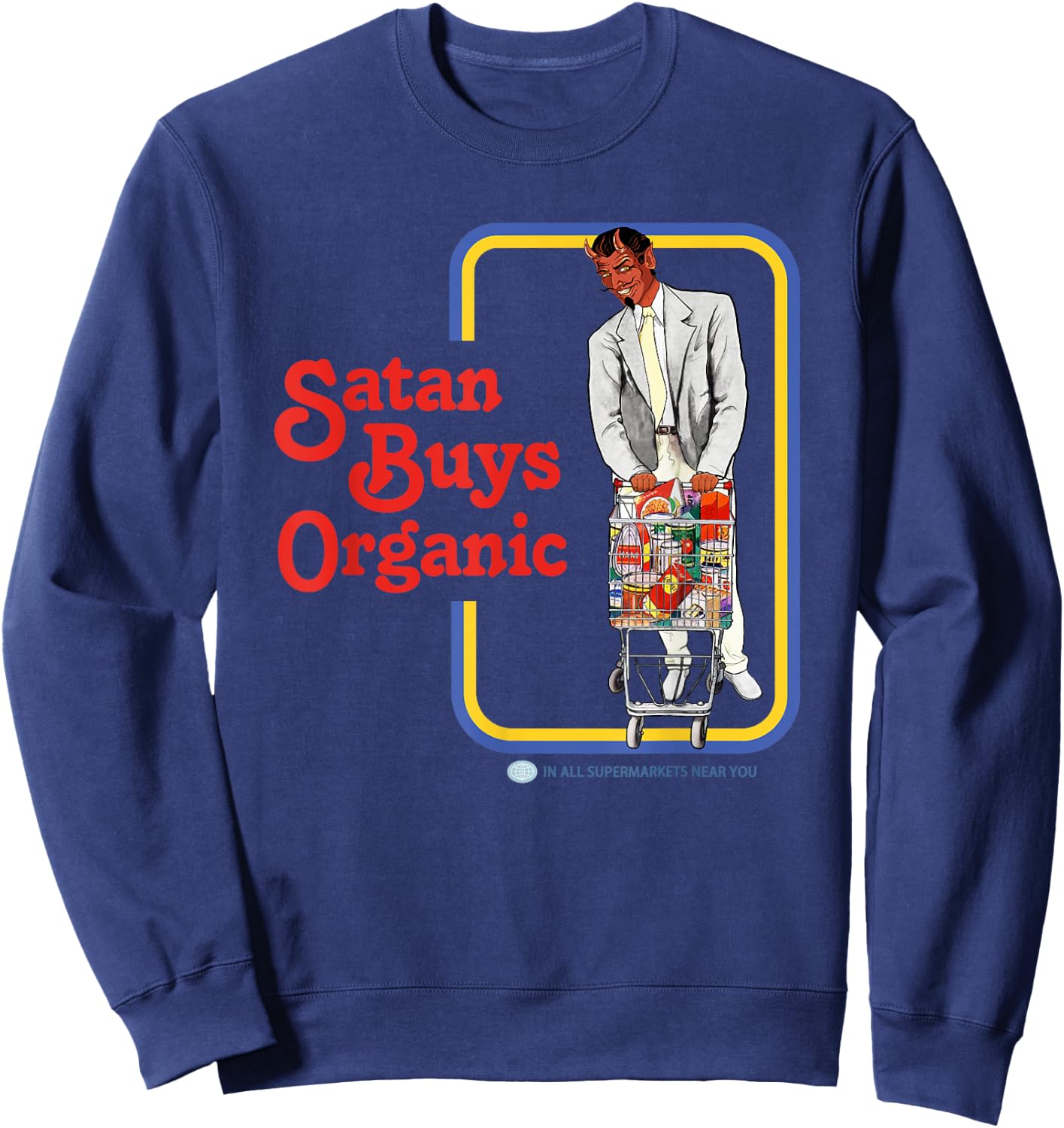 Satan Buys Organic Sweatshirt - Sweatshirt | Navy