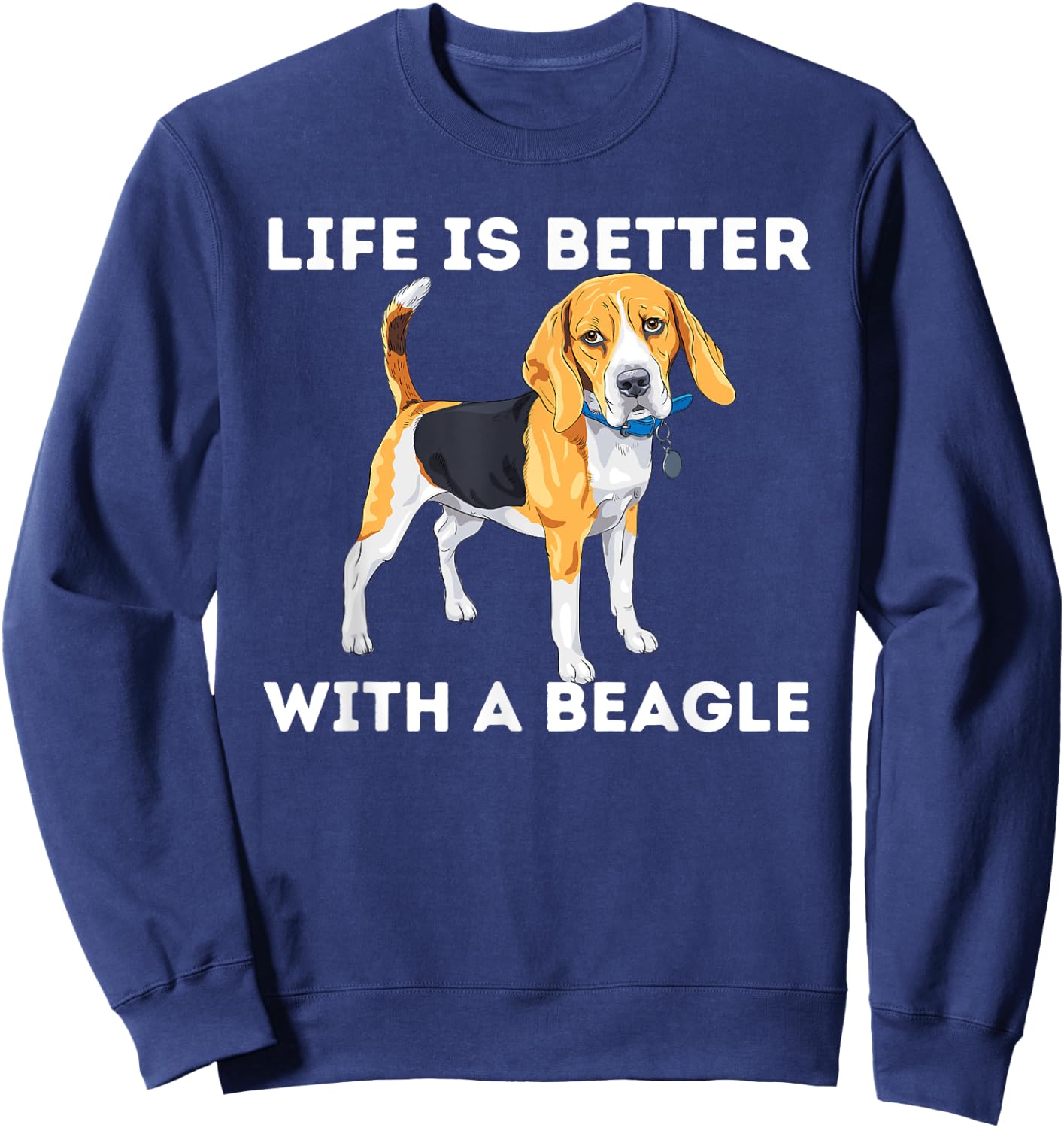 Life Is Better With A Beagle - Beagle Dog Lover Pet Owner Men Women Girls Kids Sweatshirt - Sweatshirt | Navy