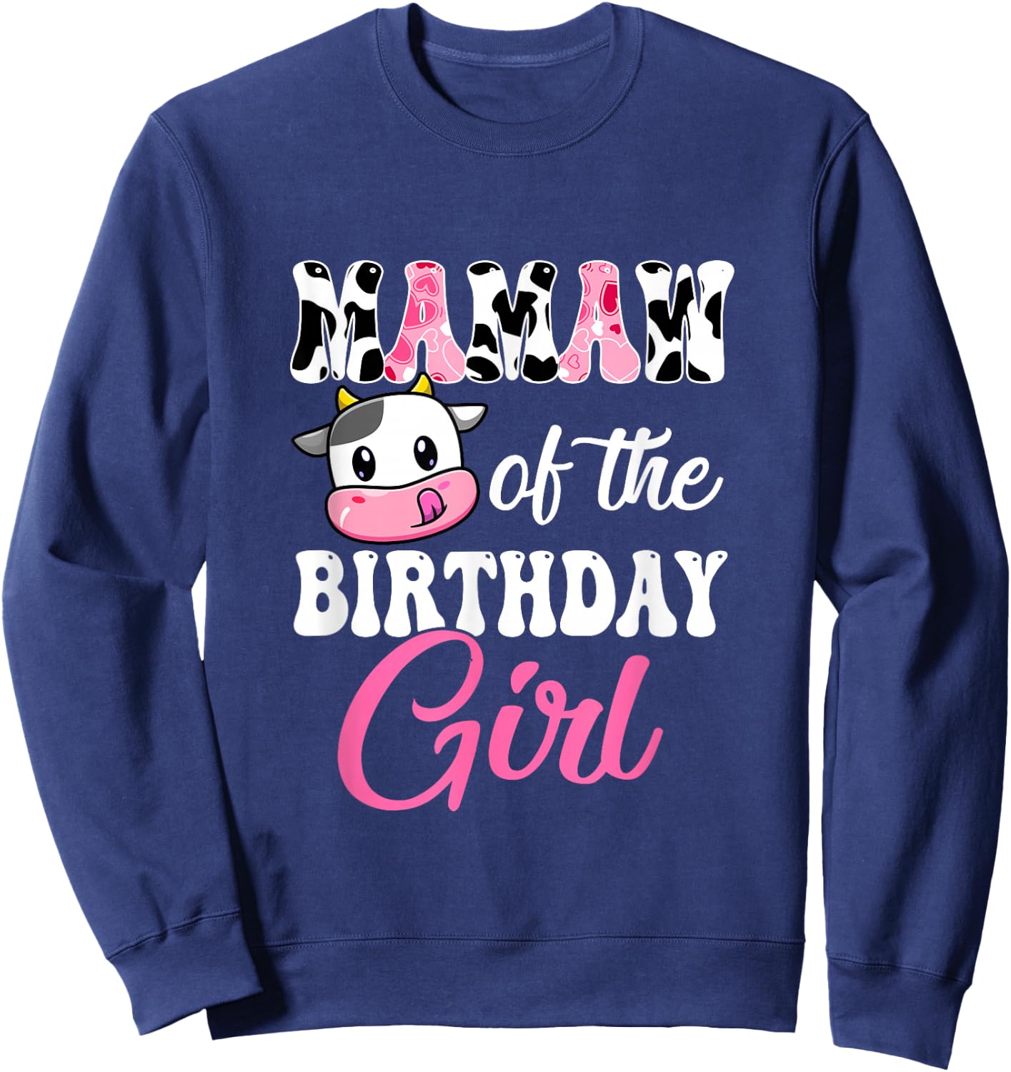 Mamaw Of The Birthday Girl Farm Cow 1St Birthday Girl Sweatshirt - Sweatshirt | Navy