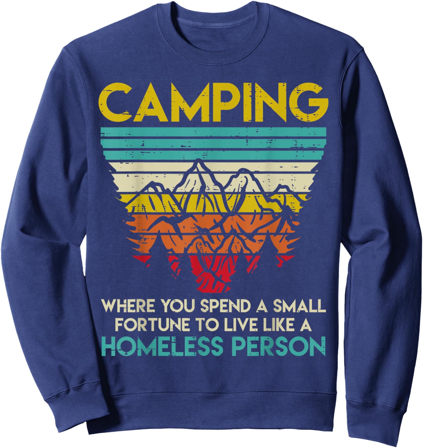 Camping Fortune Homeless Person Retro Camper Men Women Sweatshirt - Sweatshirt | Navy