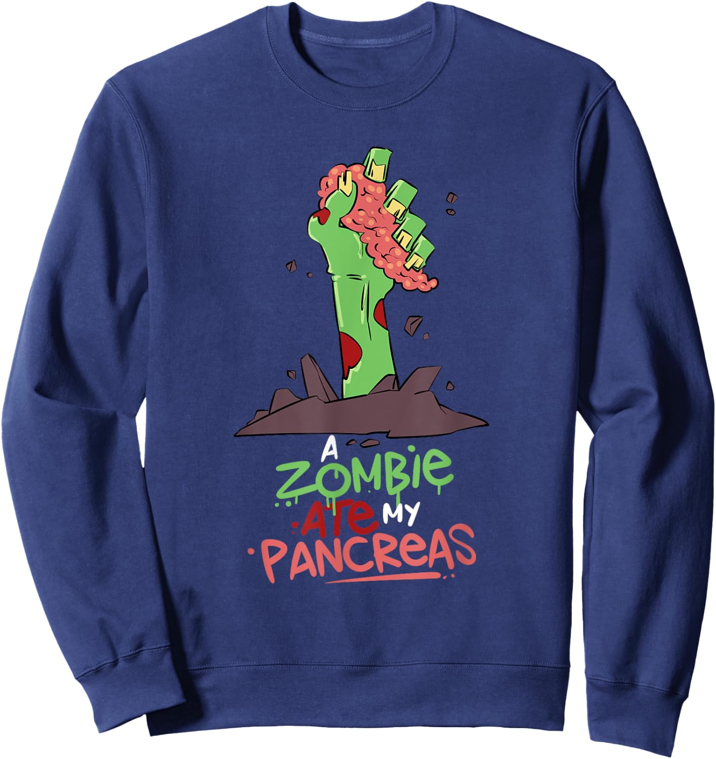 A Zombie Ate My Pancreas Type 1 Diabetes T1D Awareness Sweatshirt - Sweatshirt | Navy