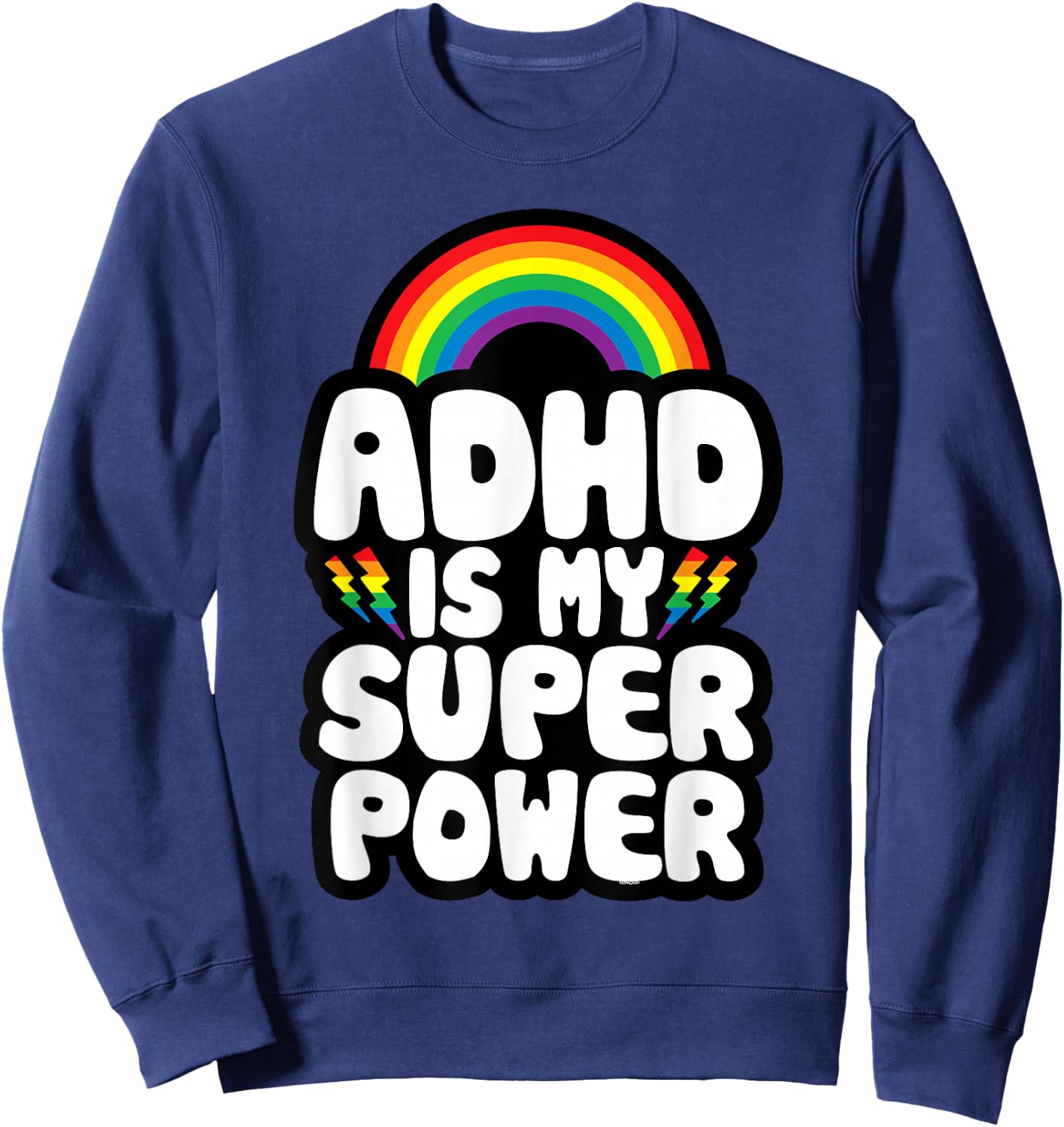 ADHD Quote for Kids Adults | ADHD is My Superpower | Rainbow Sweatshirt - Sweatshirt | Navy