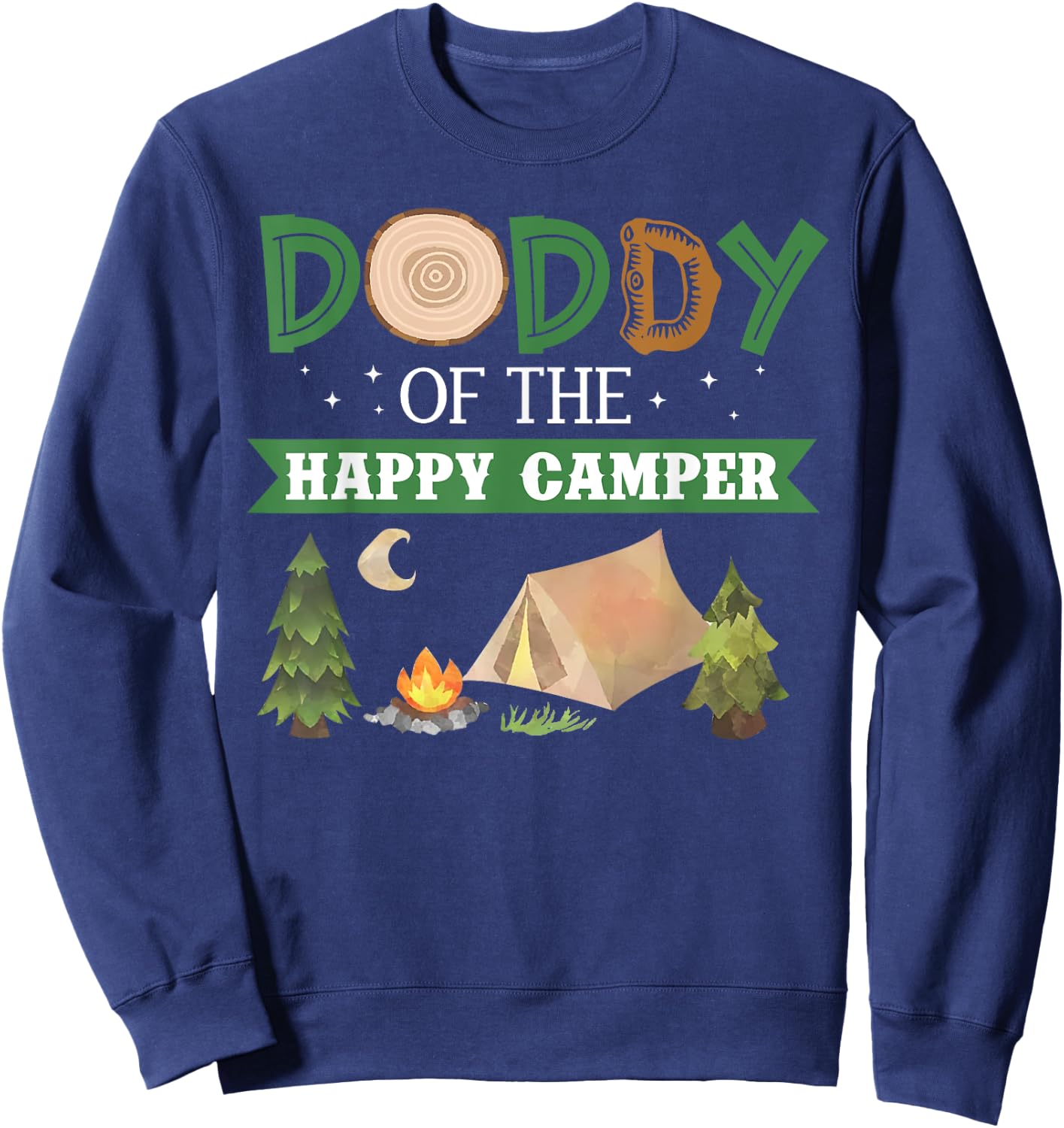 Daddy Of The Happy Camper Shirt 1st Bday Camping Trip Sweatshirt - Sweatshirt | Navy