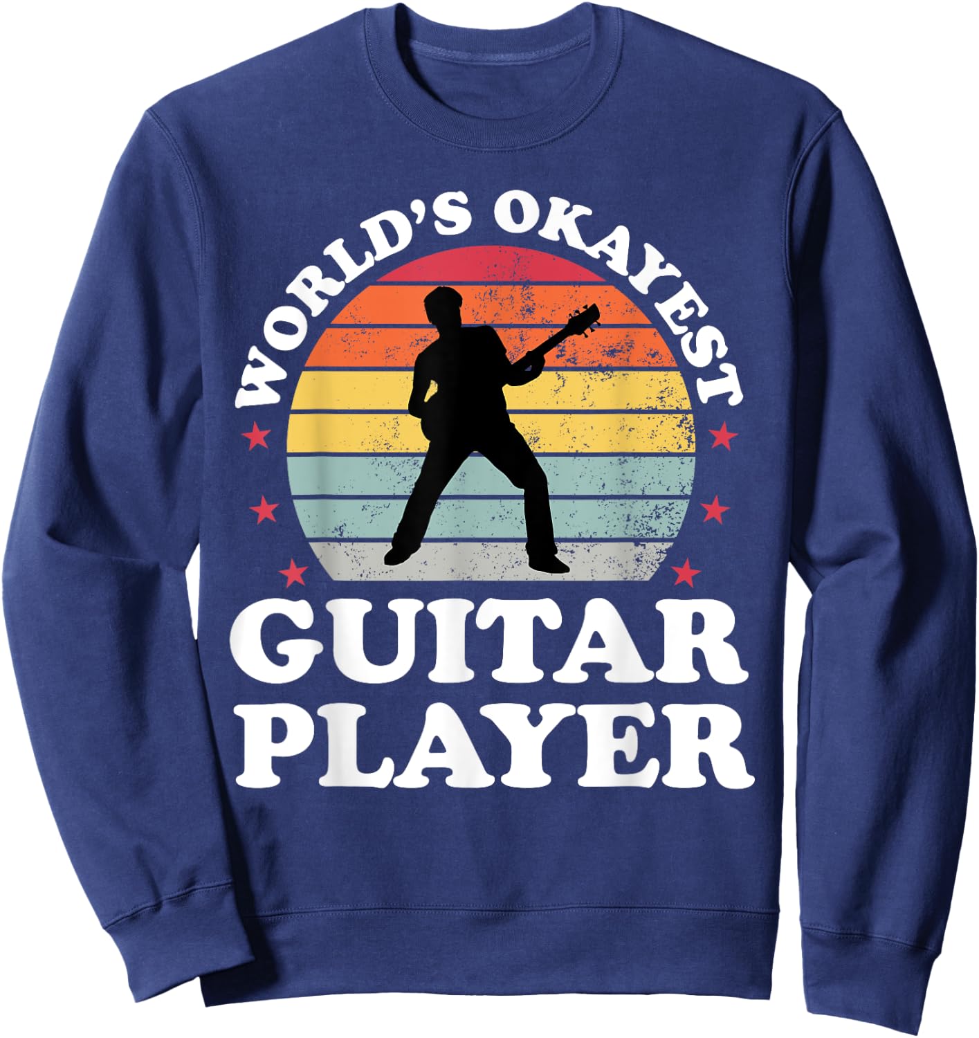 Retro Worlds Okayest Guitar Player Guitarist Funny Musician Sweatshirt - Sweatshirt | Navy