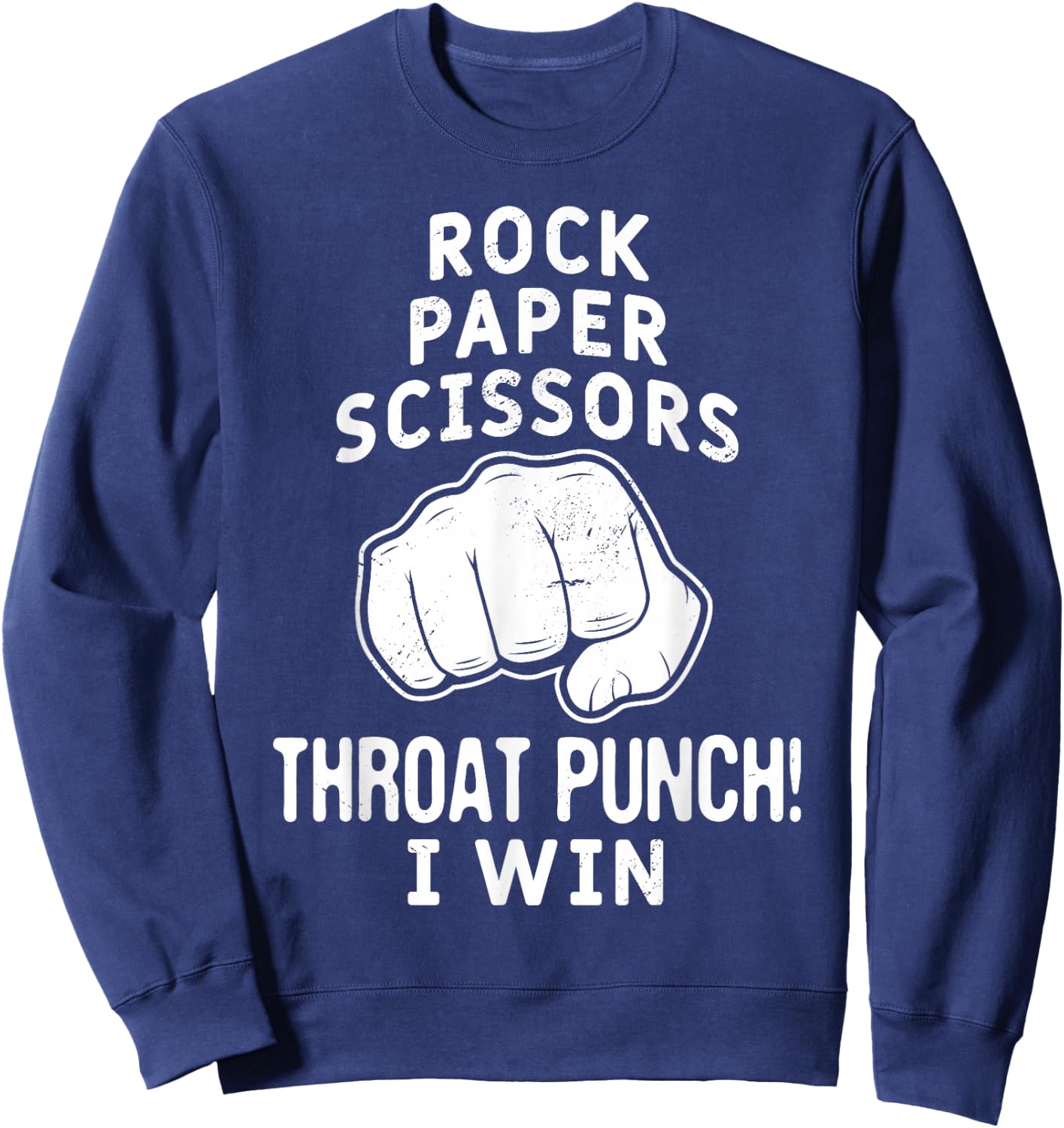 Funny Rock Paper Scissors Throat Punch I win Sweatshirt - Sweatshirt | Navy