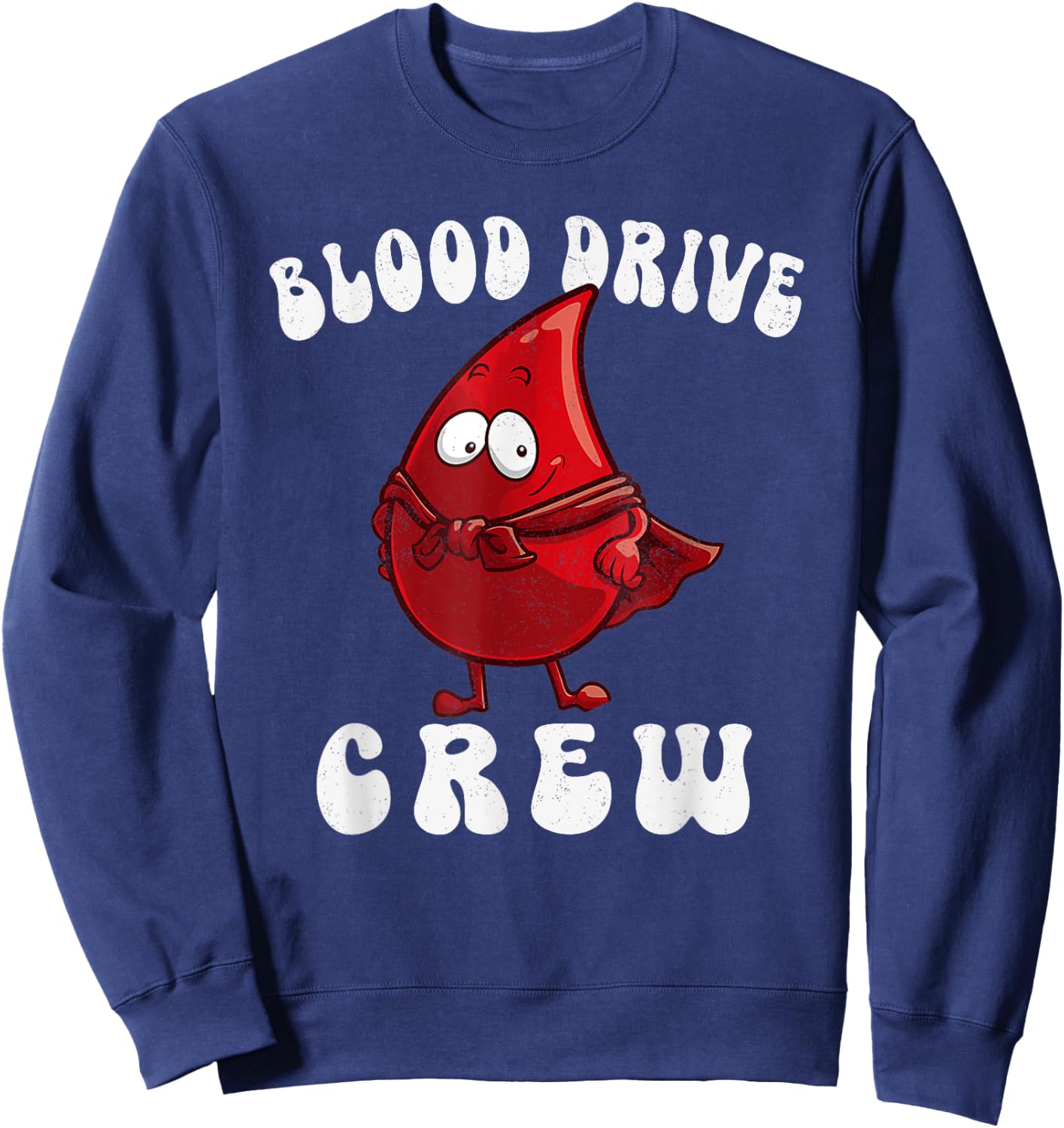 Blood Drive Crew Cute Blood Donor Phlebotomy Drop Of Blood Sweatshirt - Sweatshirt | Navy
