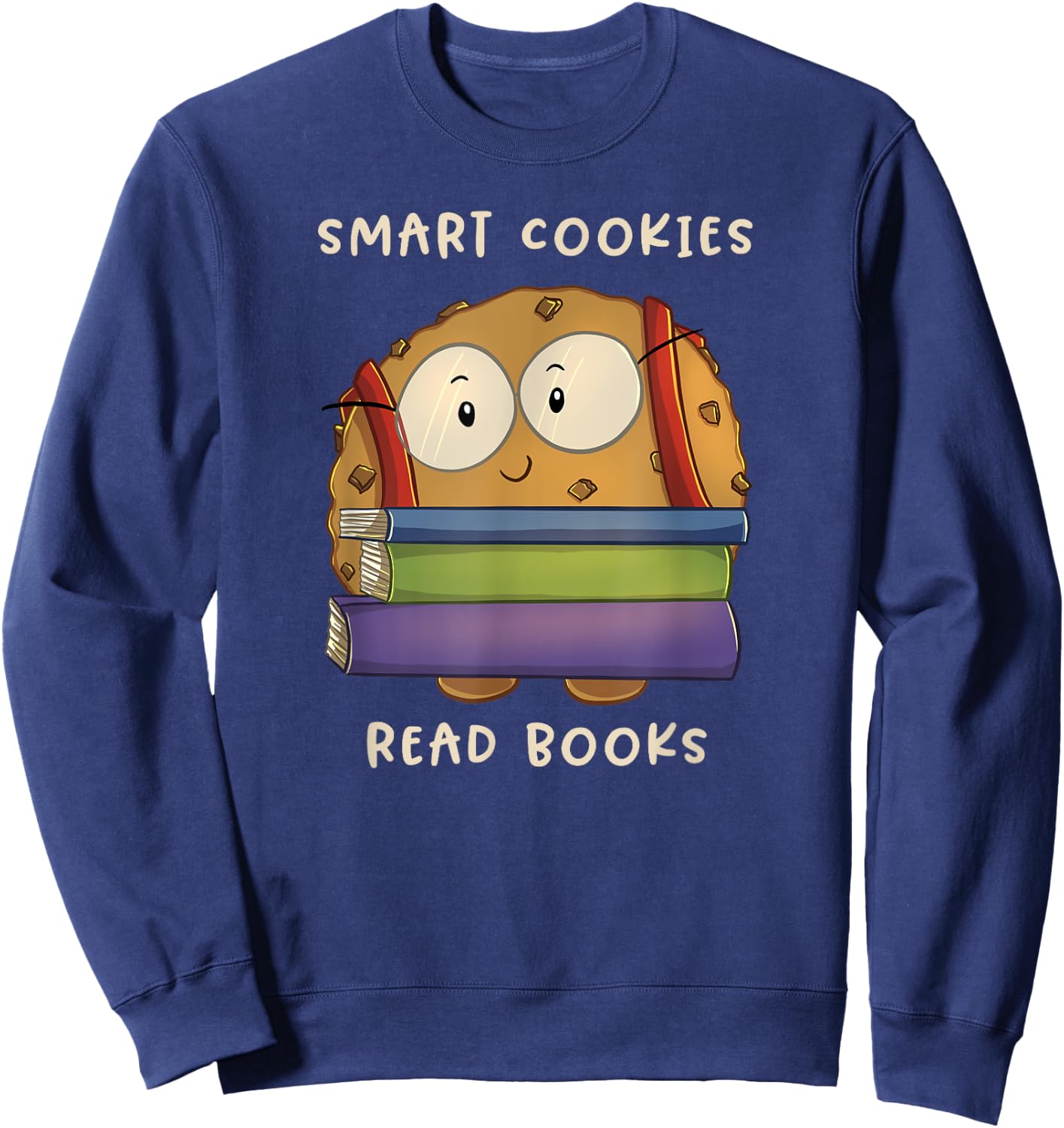Smart Cookies Read Books National Reading Day Sweatshirt - Sweatshirt | Navy